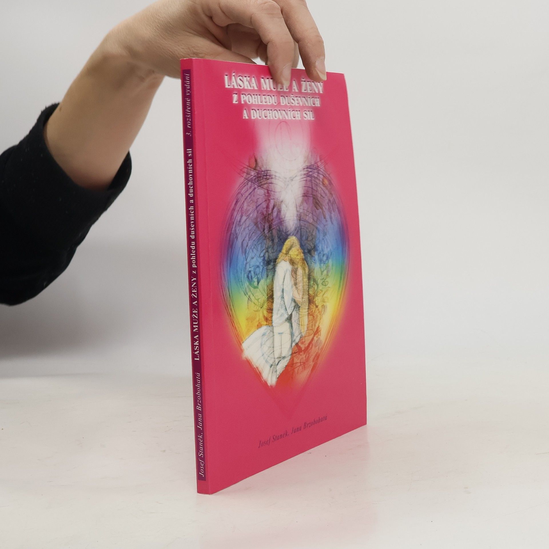 Josef Staněk Láska muže a ženy z pohledu duševních a duchovních sil