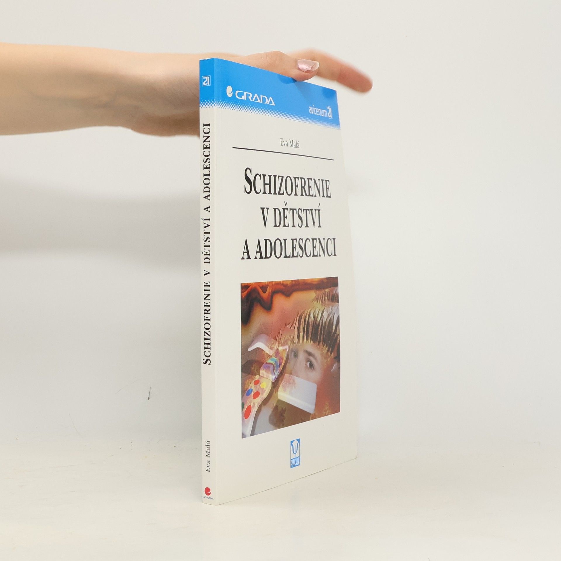 Eva Malá Schizofrenie v dětství a adolescenci