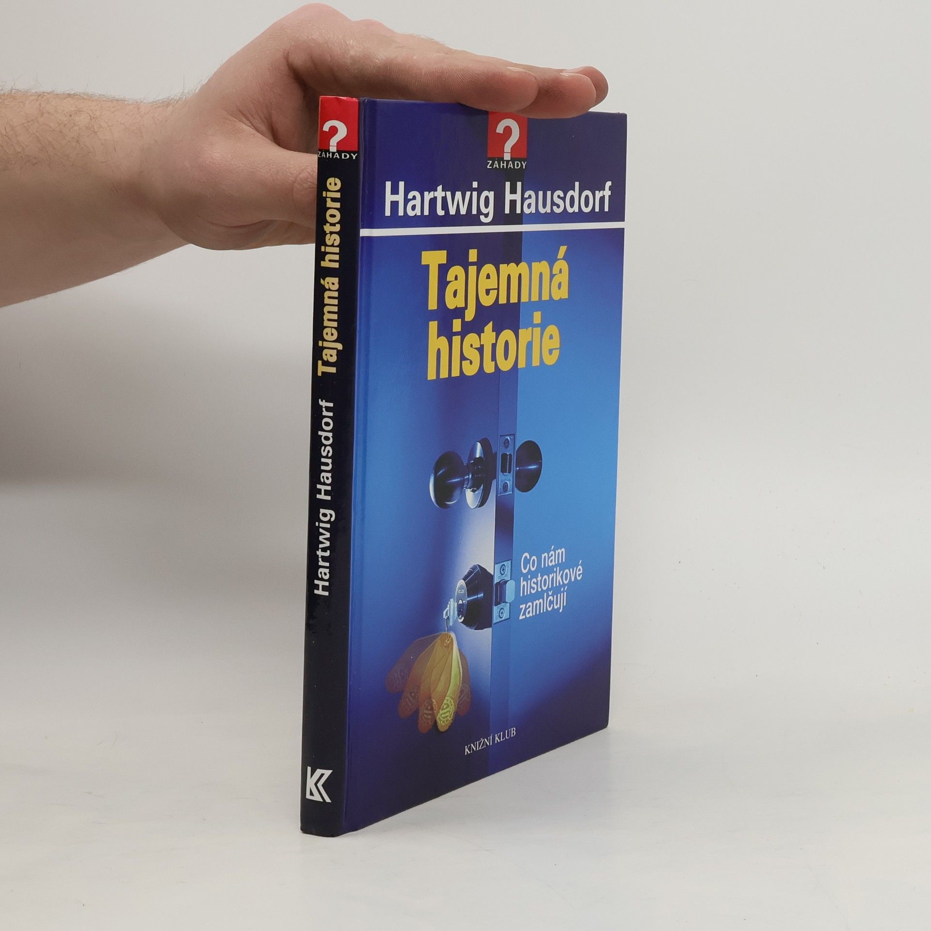 Hartwig Hausdorf Tajemná historie. Co nám historikové zamlčují
