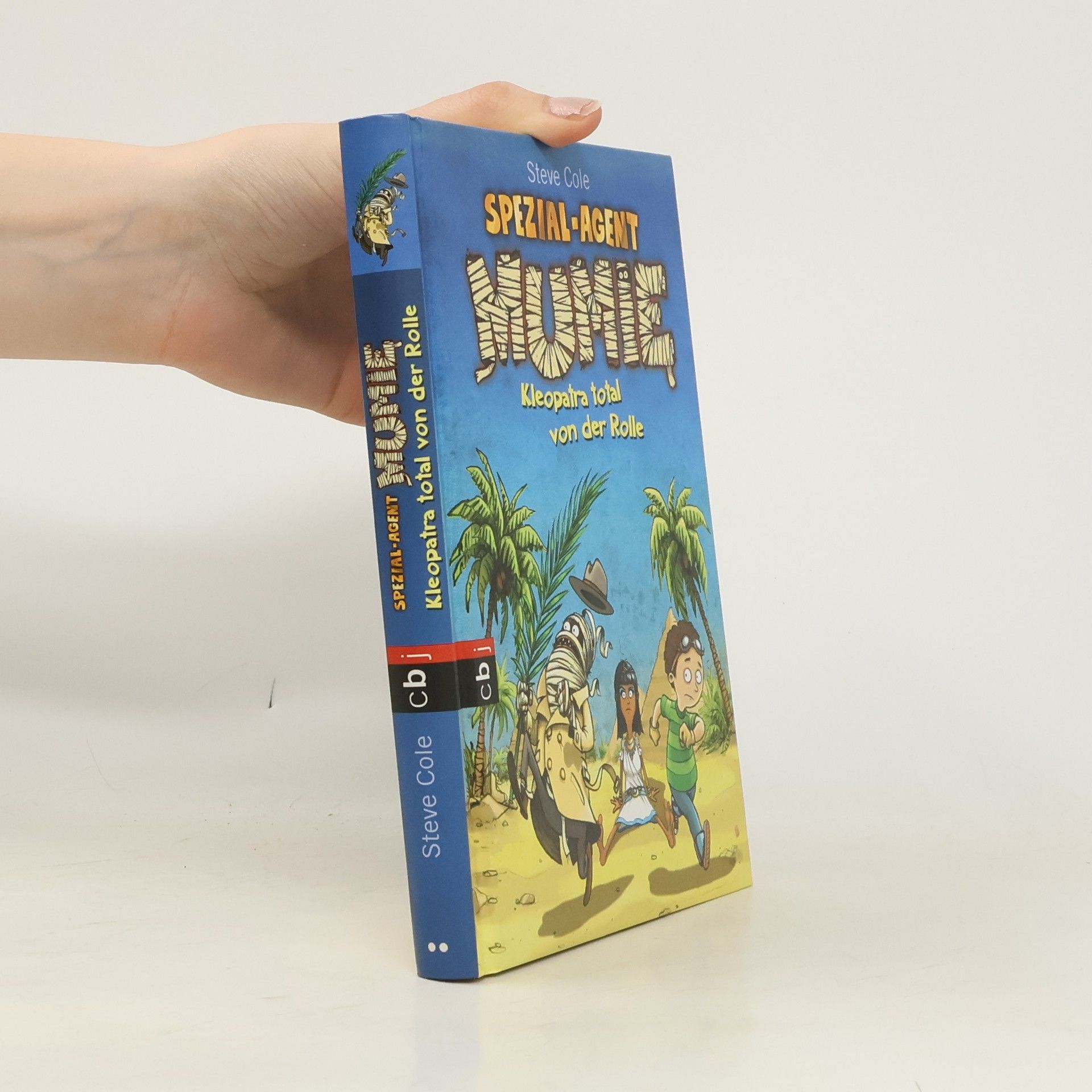 Stephen Cole Spezial-Agent Mumie - Kleopatra total von der Rolle