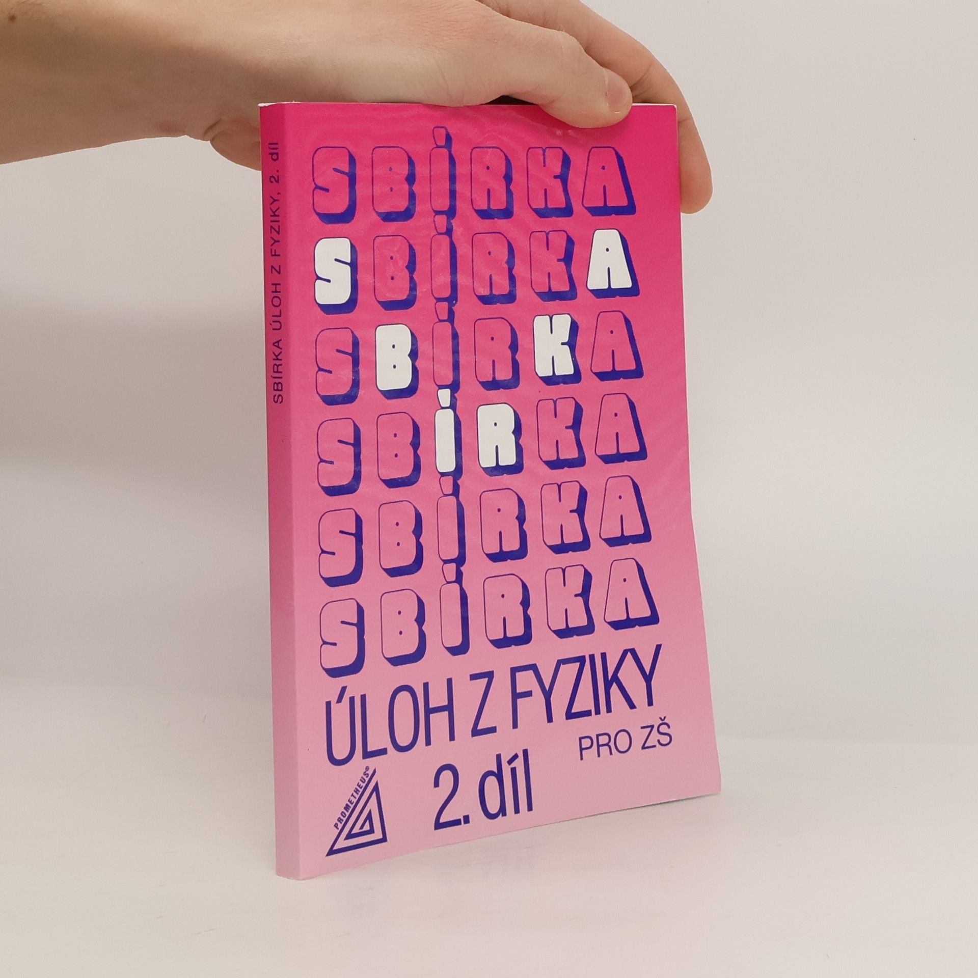 Jiří Bohuněk Sbírka úloh z fyziky pro žáky základních škol. 2. díl