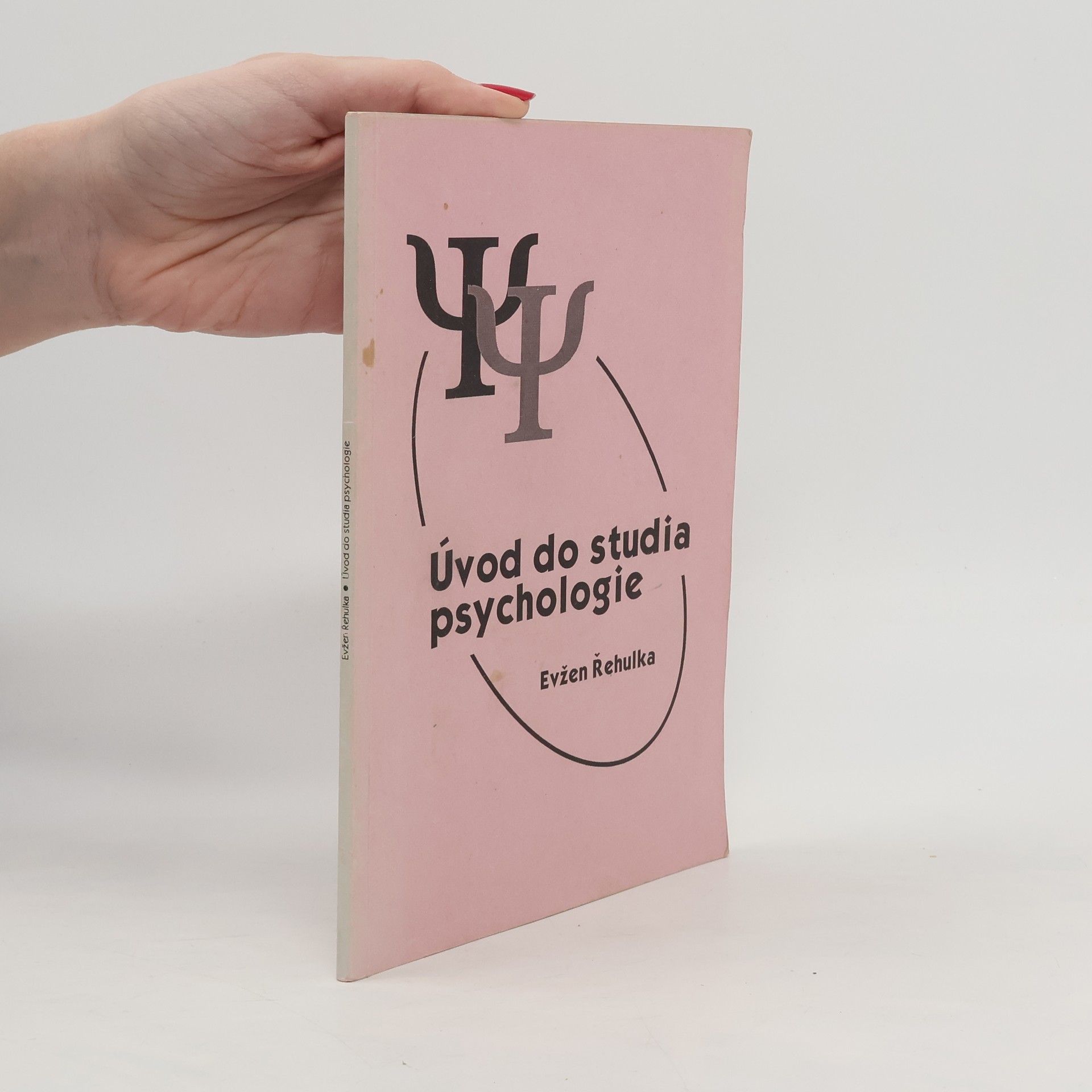 Evžen Řehulka Úvod do studia psychologie: Pro posluchače speciální pedagogiky
