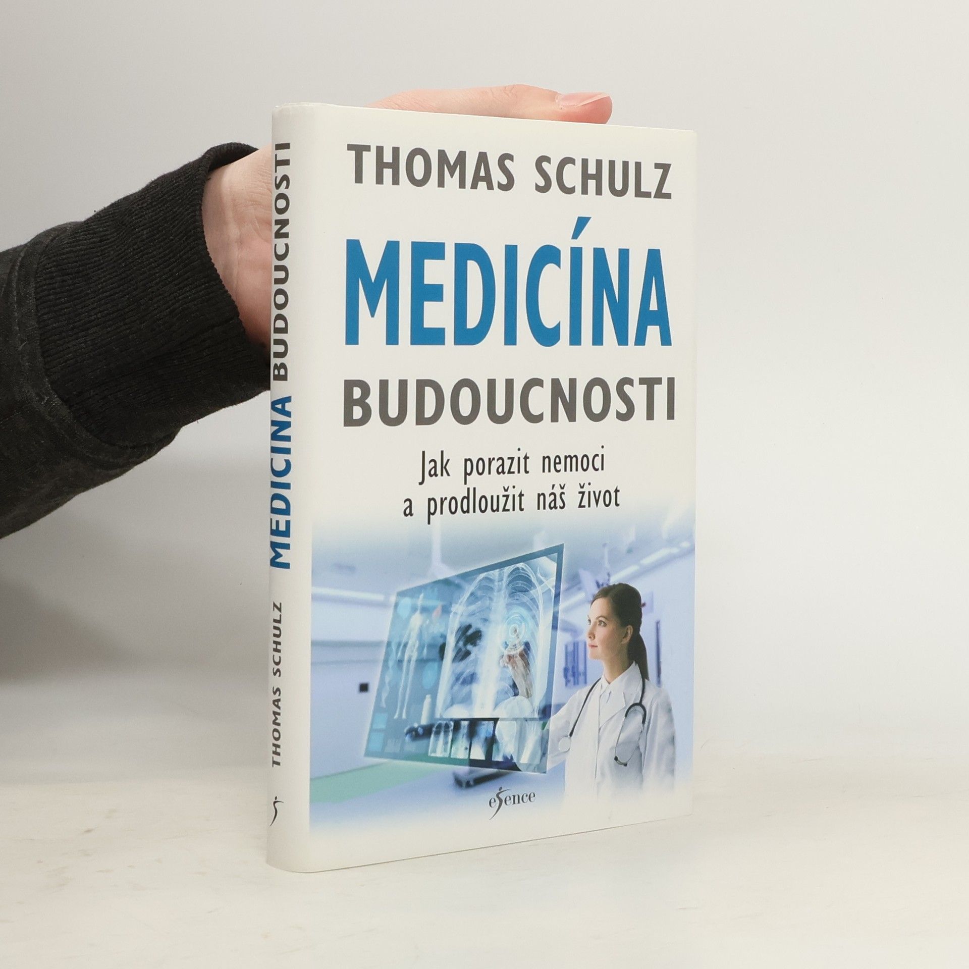 Thomas Schulz Medicína budoucnosti. Jak porazit nemoci a prodloužit náš život