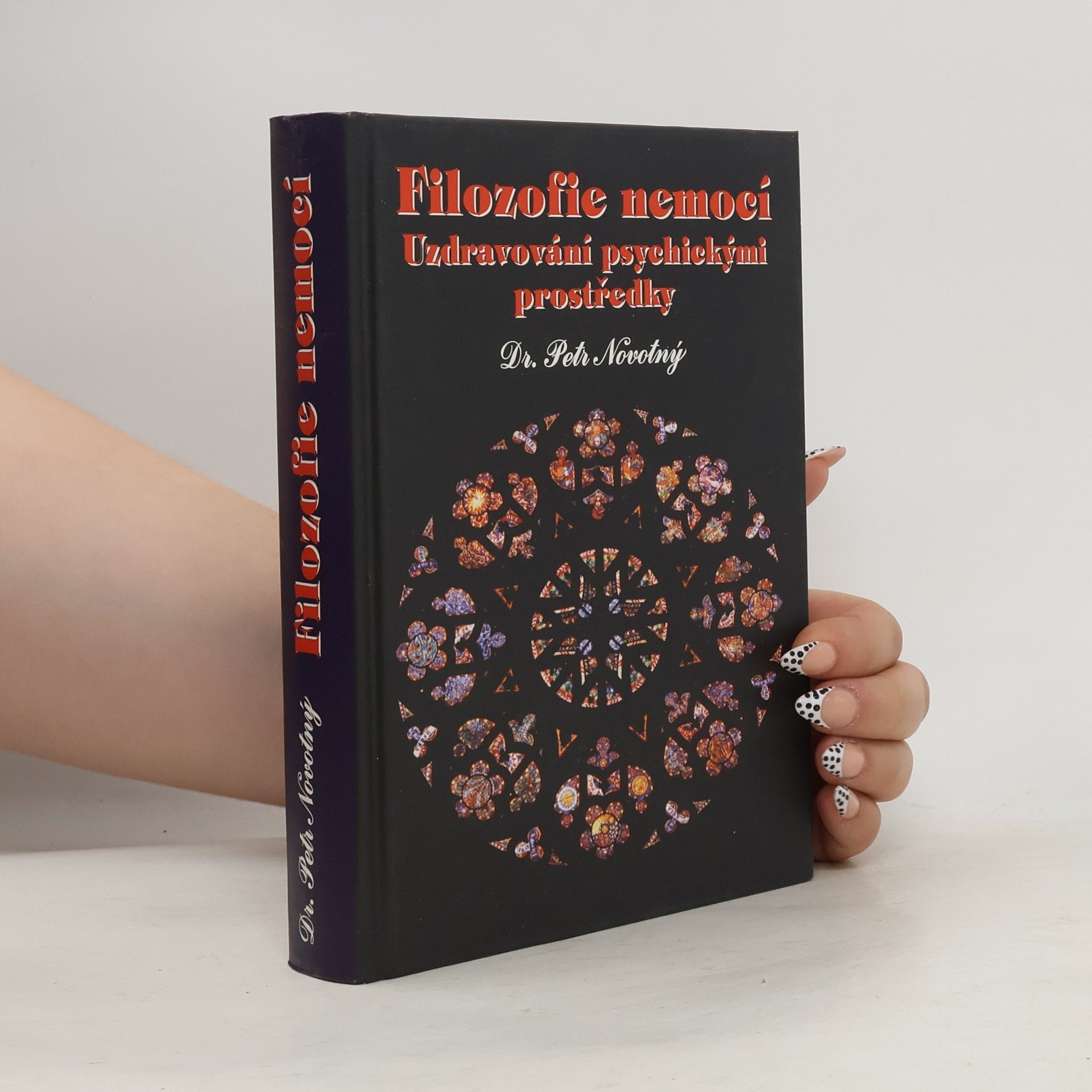 Petr Novotný Filozofie nemocí: uzdravování psychickými prostředky