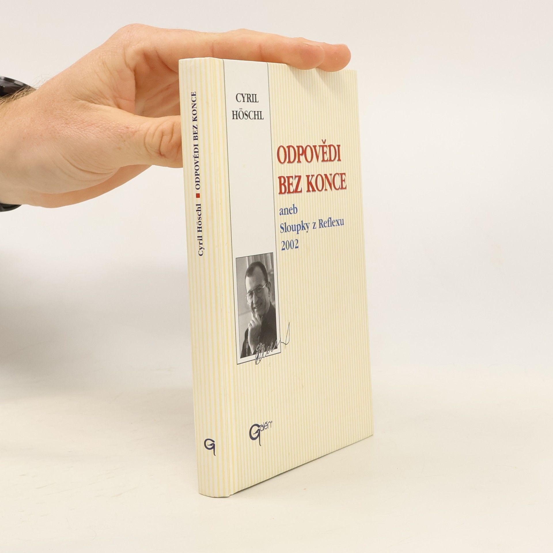 Cyril Höschl Odpovědi bez konce, aneb, Sloupky z Reflexu 2002
