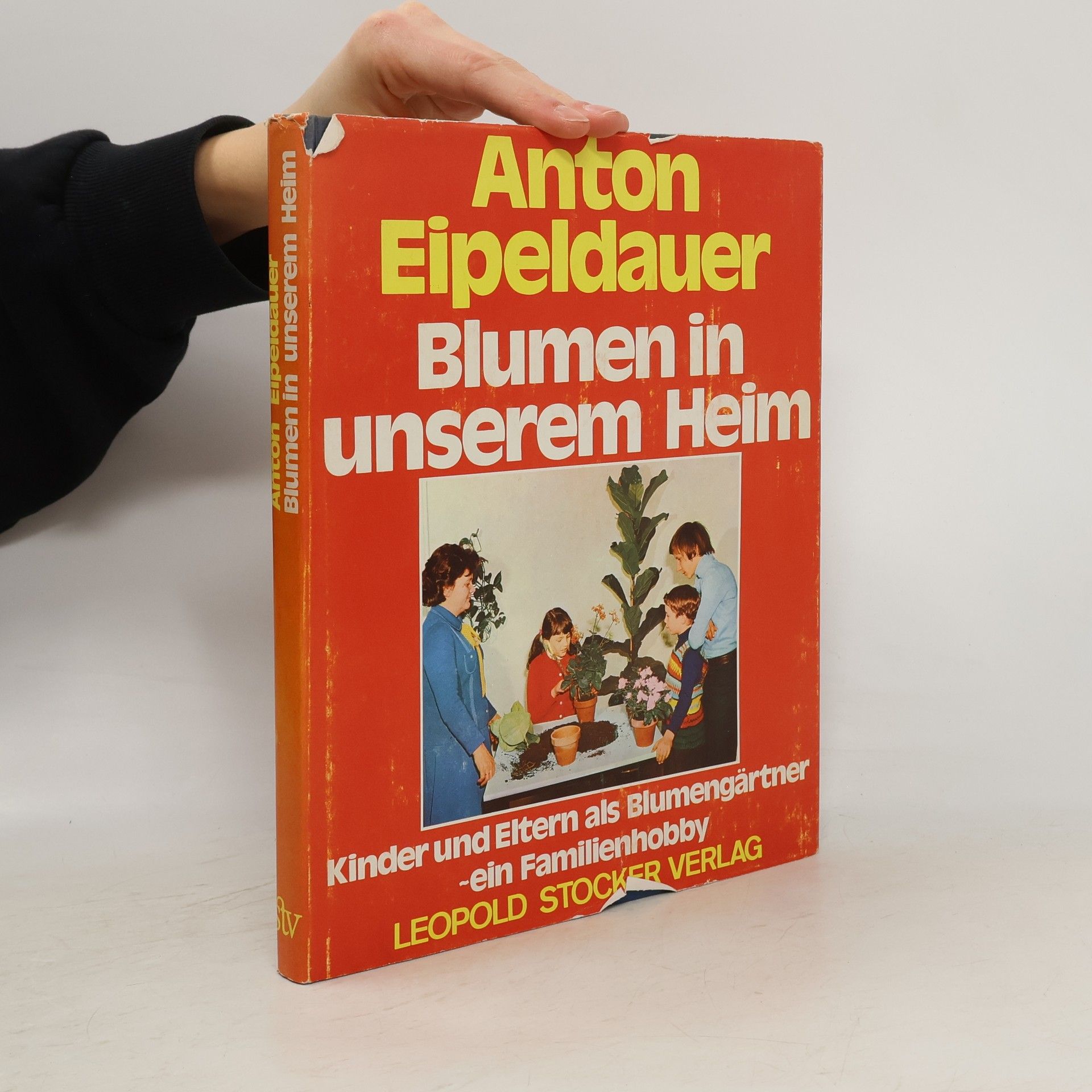 Anton Eipeldauer Blumen in unserem Heim