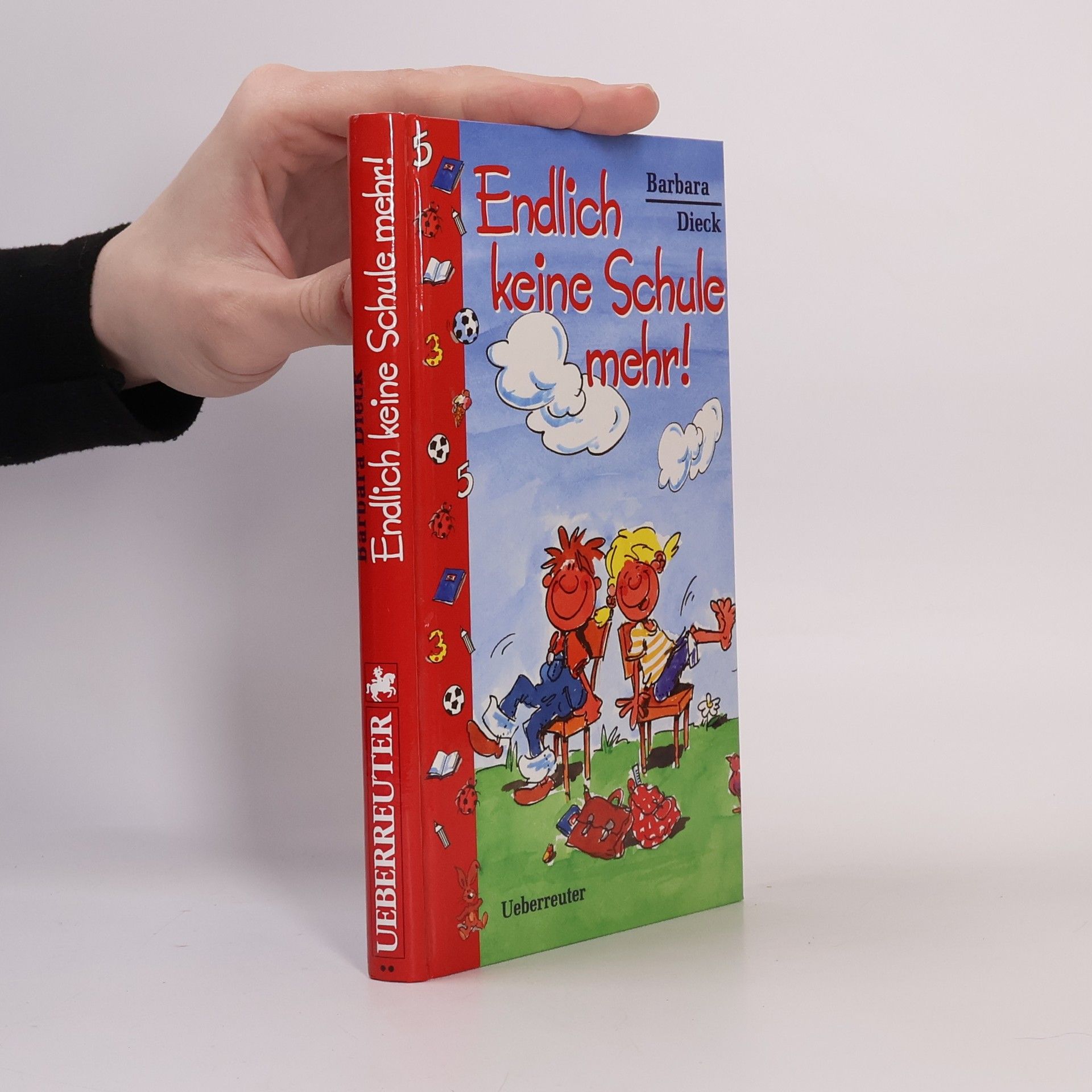 Barbara Dieck Endlich keine Schule mehr!