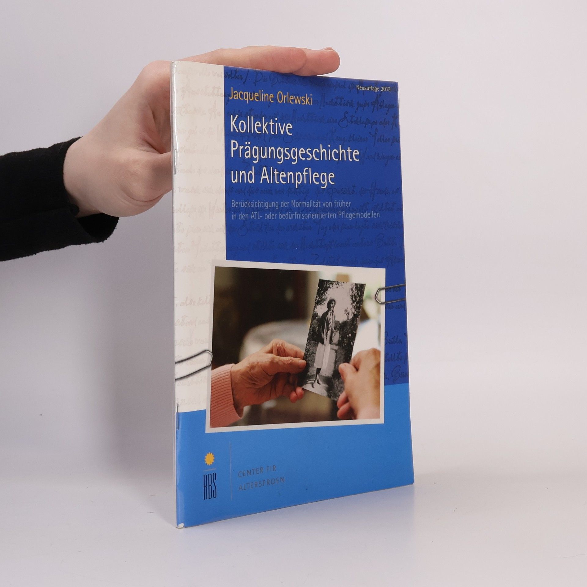 Jacqueline Orlewski-Eyschen Kollektive Prägungsgeschichte und Altenpflege