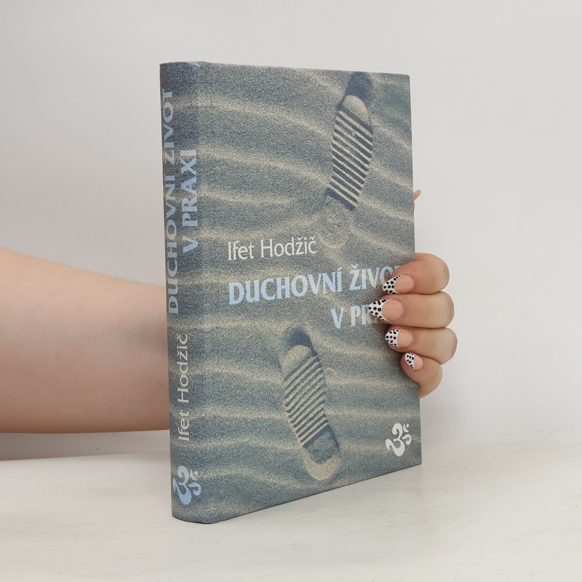 Ifet Hodžič Duchovní život v praxi