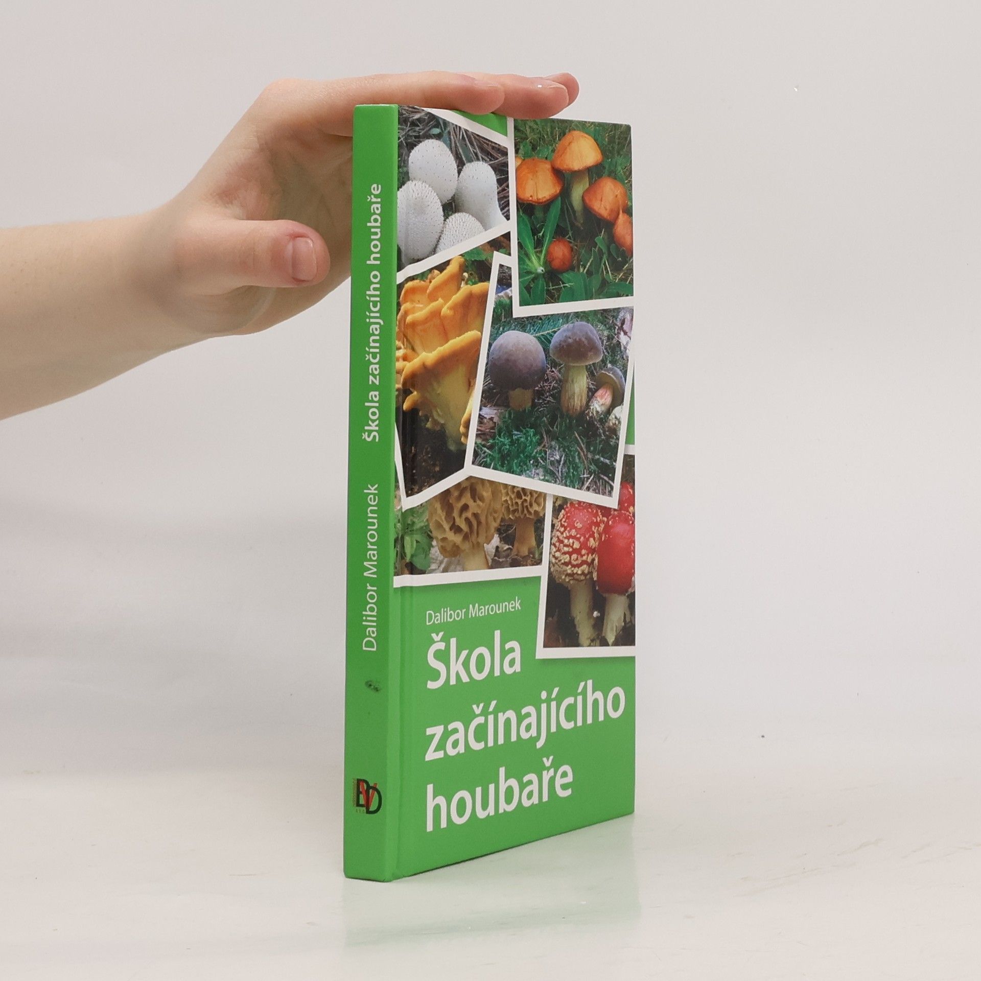 Dalibor Marounek Škola začínajícího houbaře