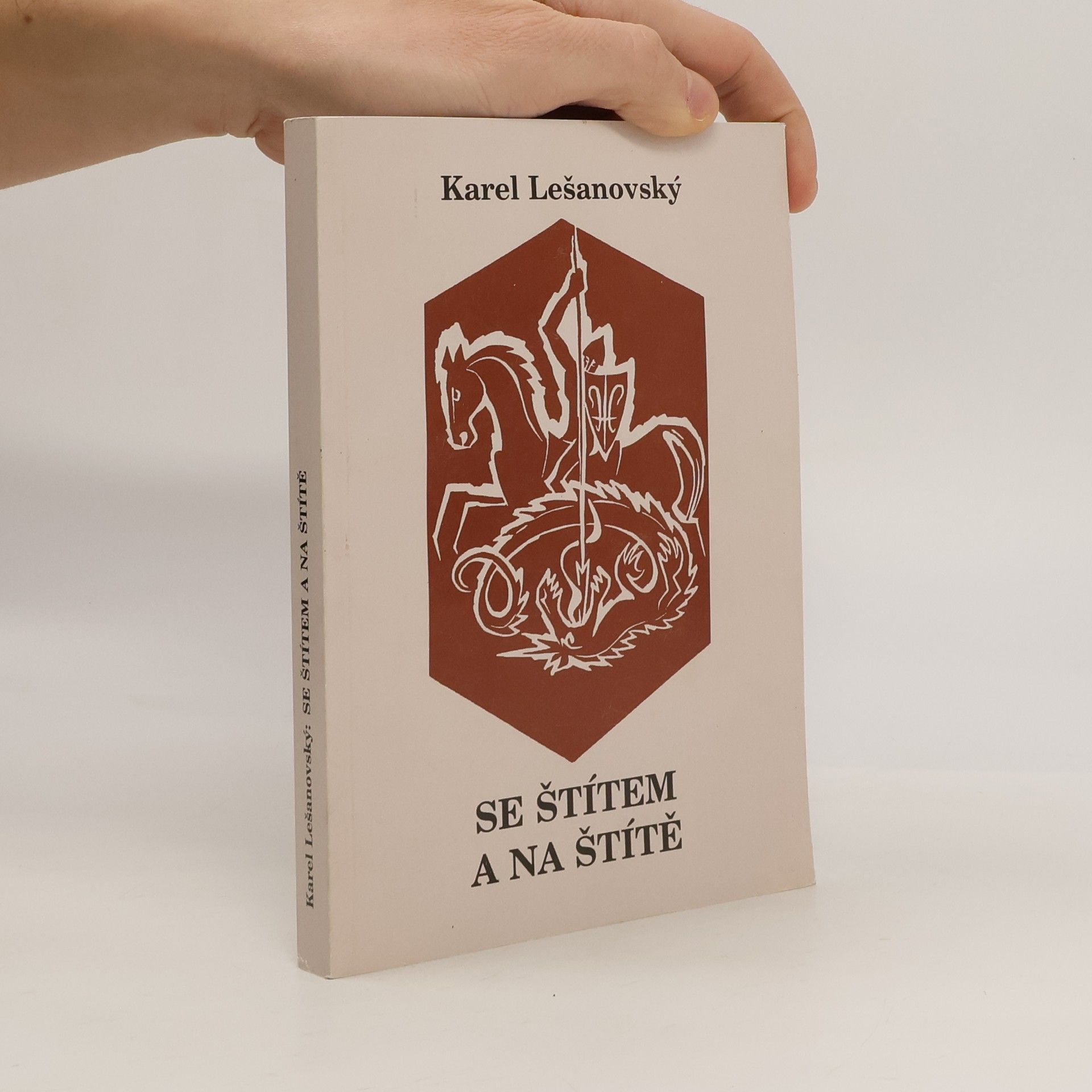 Karel Lešanovský Se štítem a na štítě : nezradili skautský slib