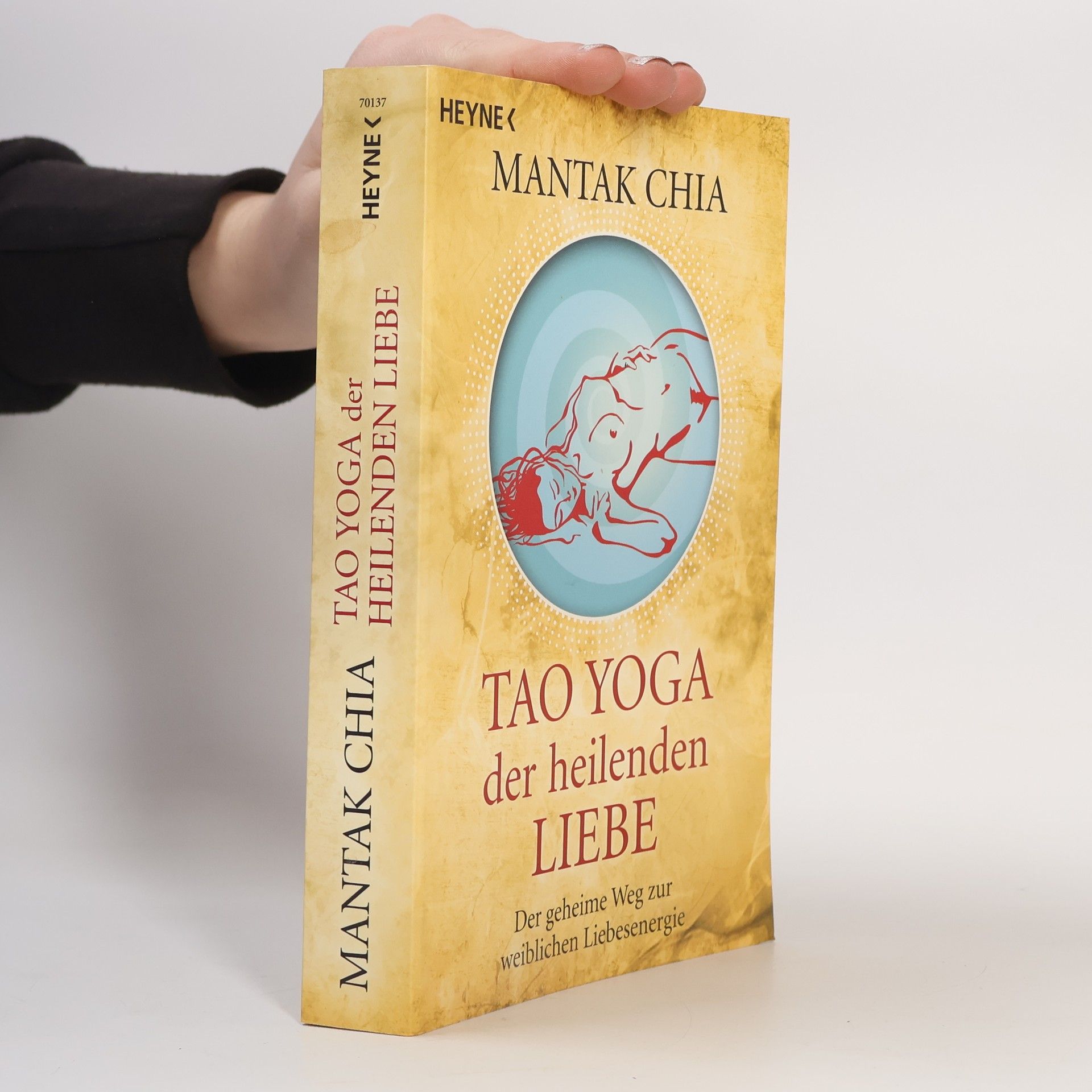 Mantak Chia Tao-Yoga der heilenden Liebe