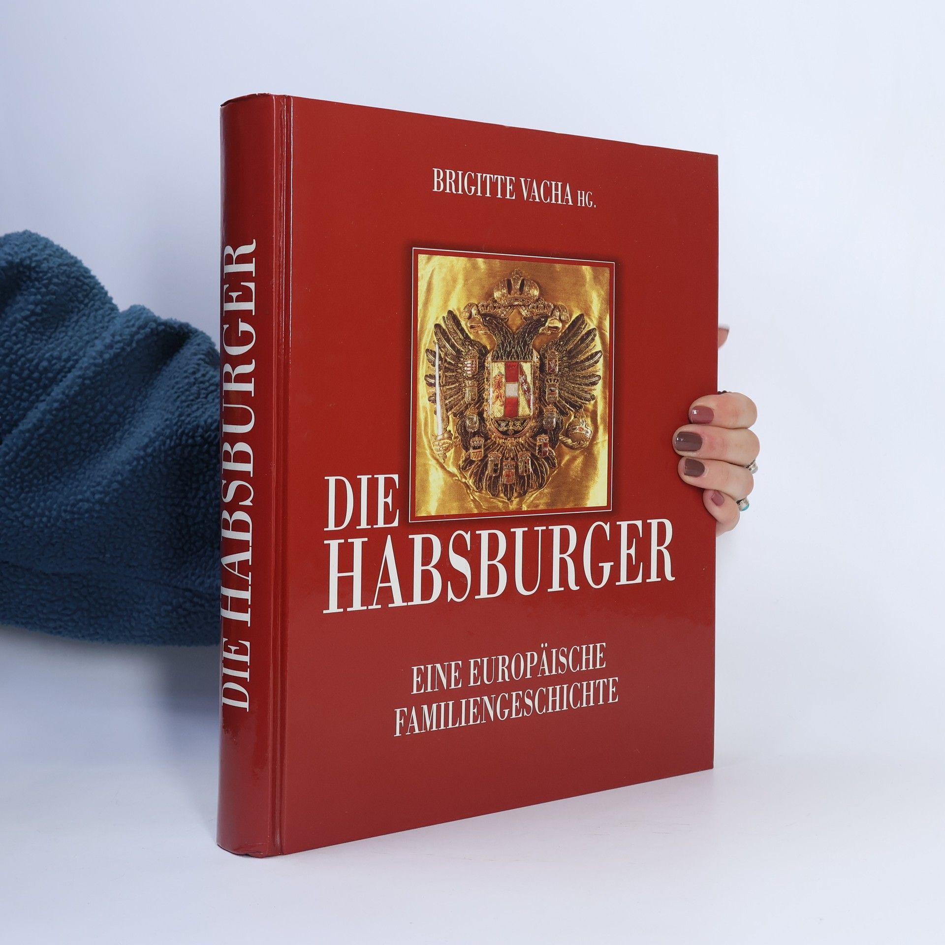 Hans Paar Die Habsburger. Eine Europäische Familiengeschichte