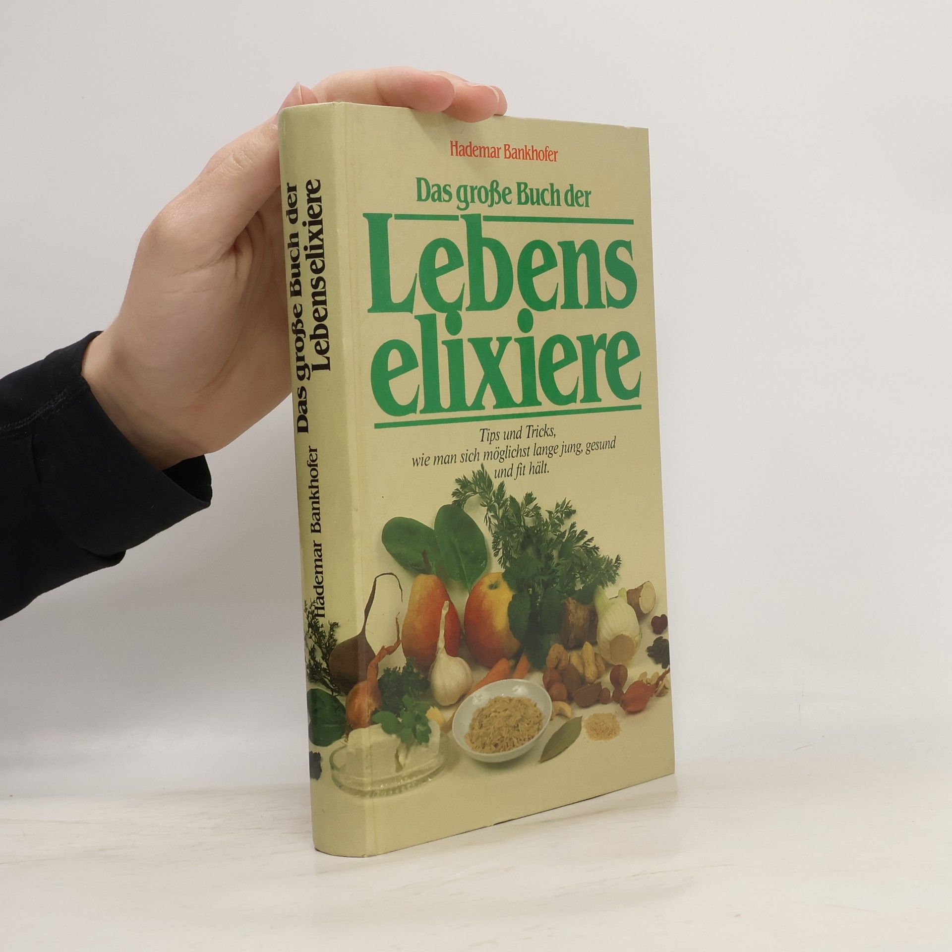 Hademar Bankhofer Das große Buch der Lebenselixiere