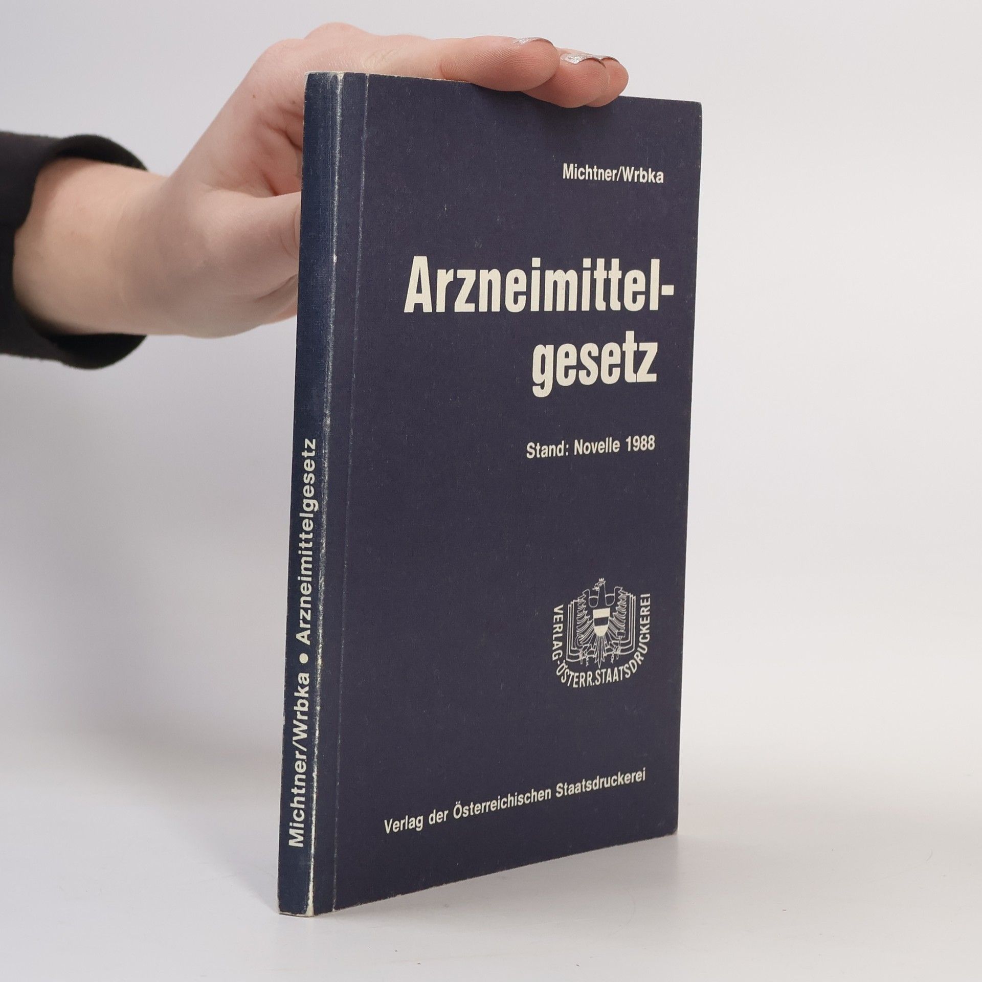 Wolfgang Michtner Arzneimittelgesetz in der Fassung der Novelle 1988