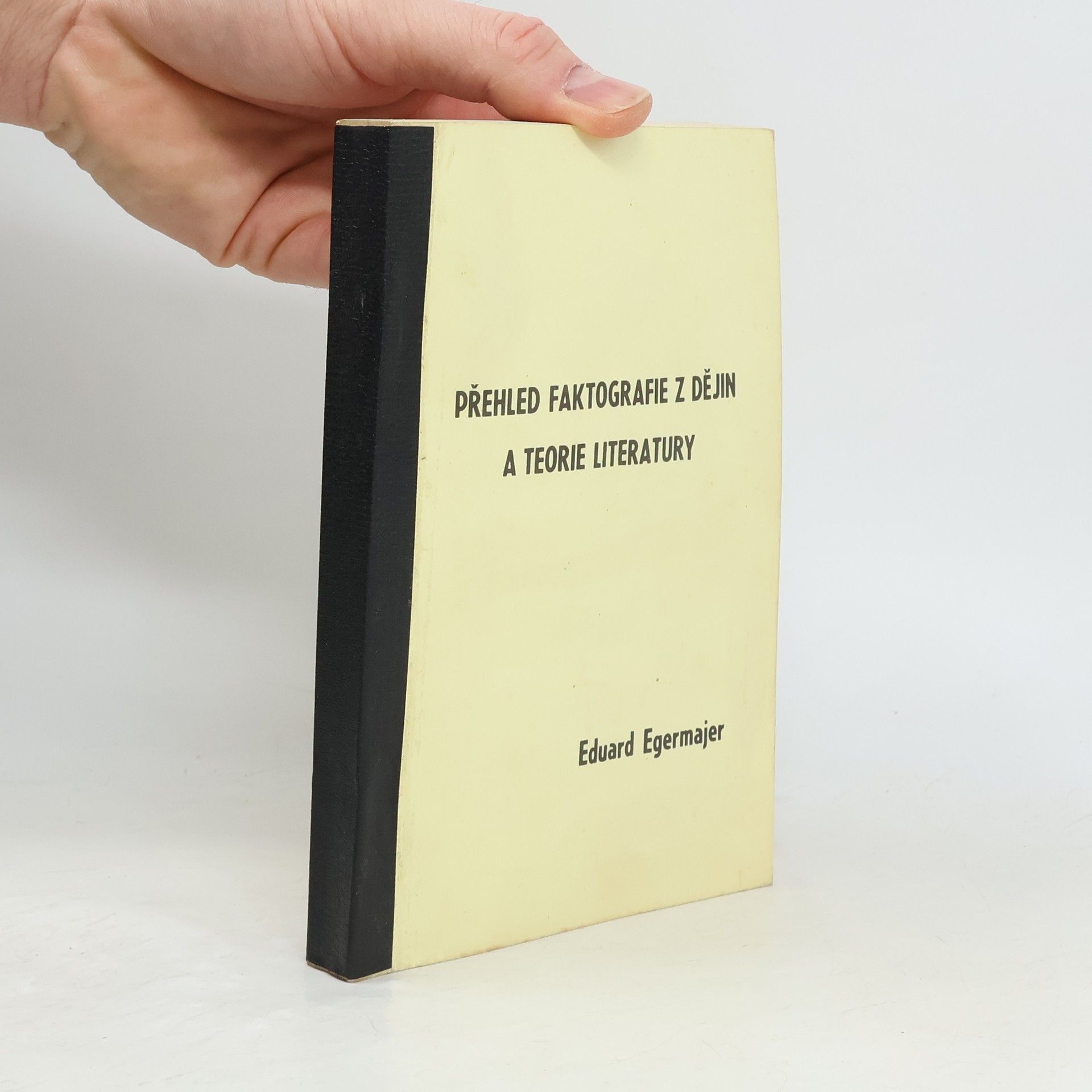 Eduard Egermajer Přehled faktografie z dějin a teorie literatury