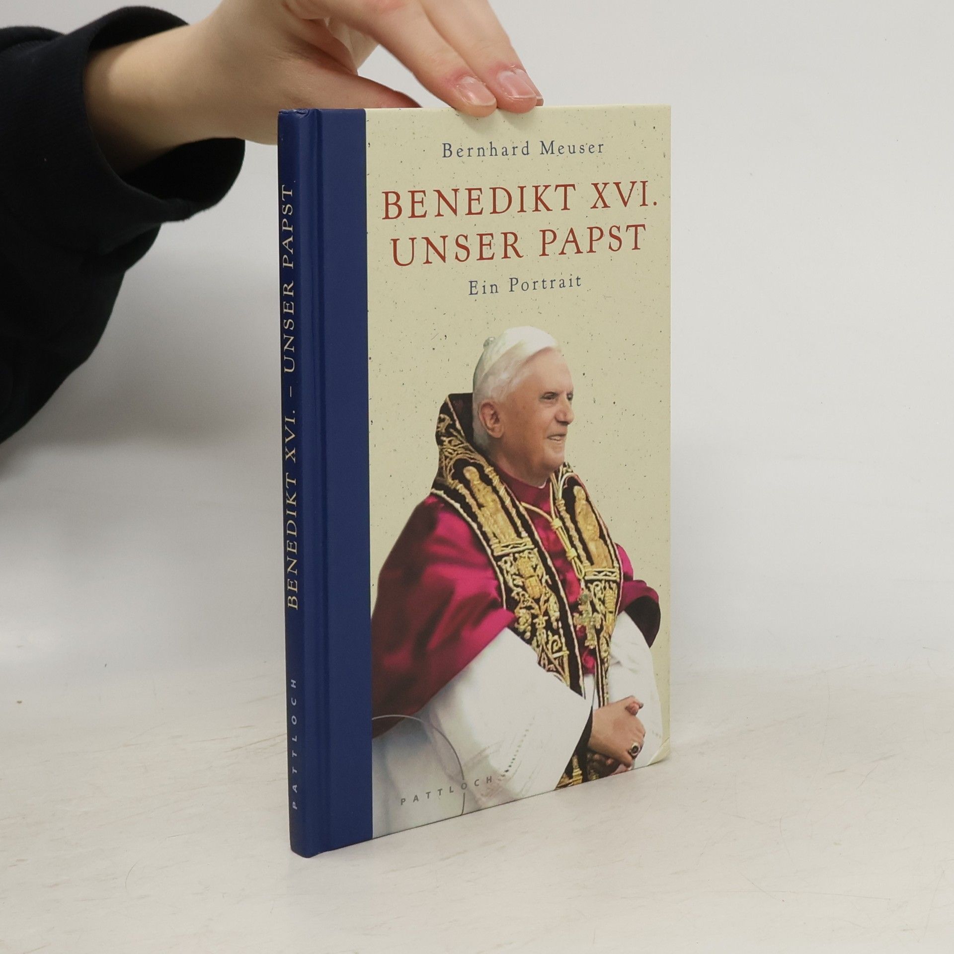 Bernhard Meuser Benedikt XVI. - unser Papst