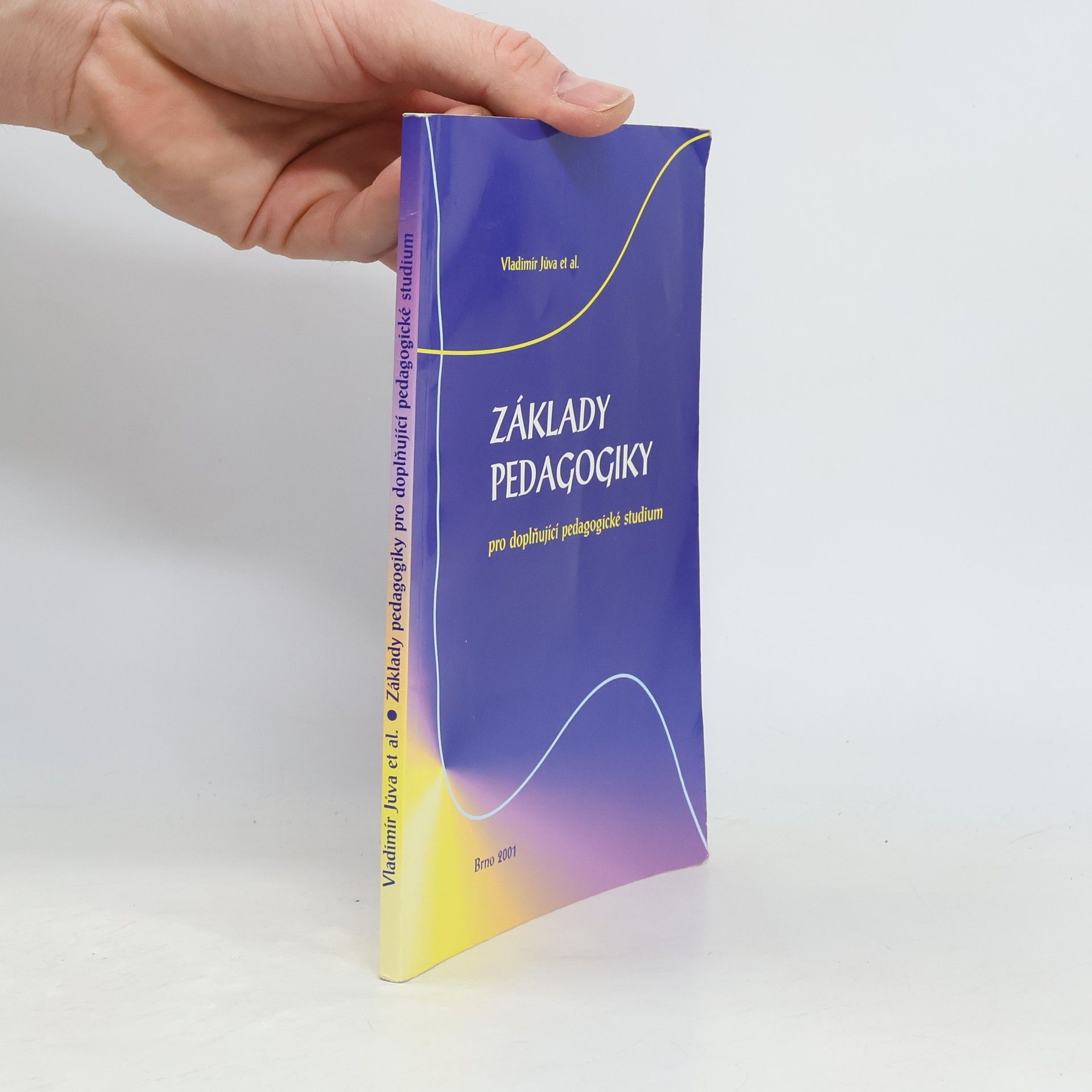 Vladimír Jůva Základy pedagogiky pro doplňující pedagogické studium