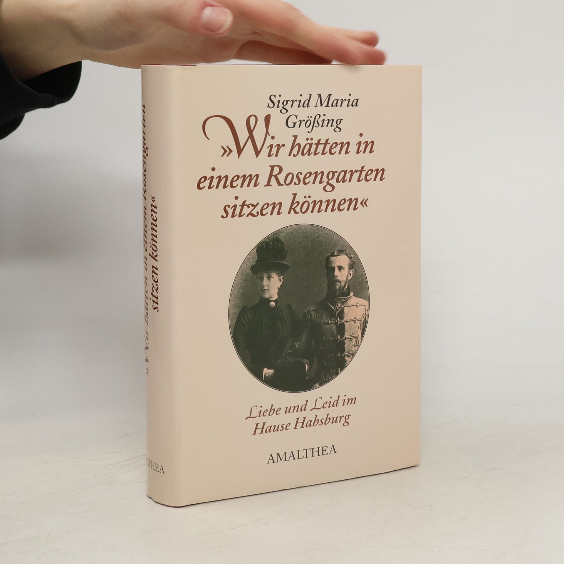 Sigrid Maria Größing "Wir hätten in einem Rosengarten sitzen können"