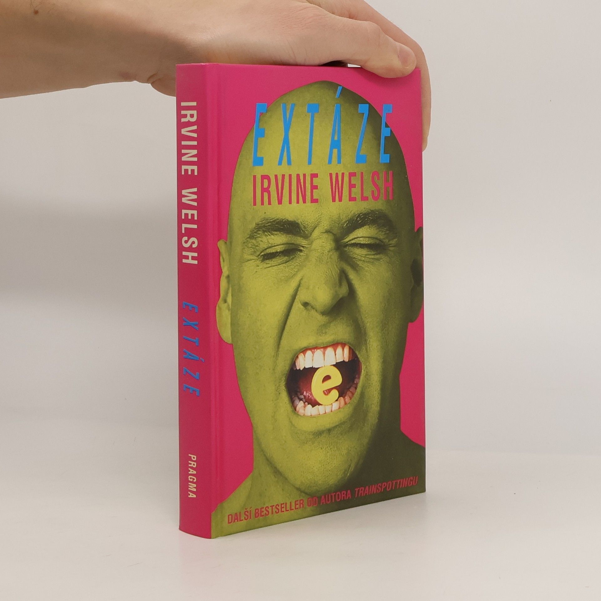 Irvine Welsh Extáze: Tři povídky o chemické lásce