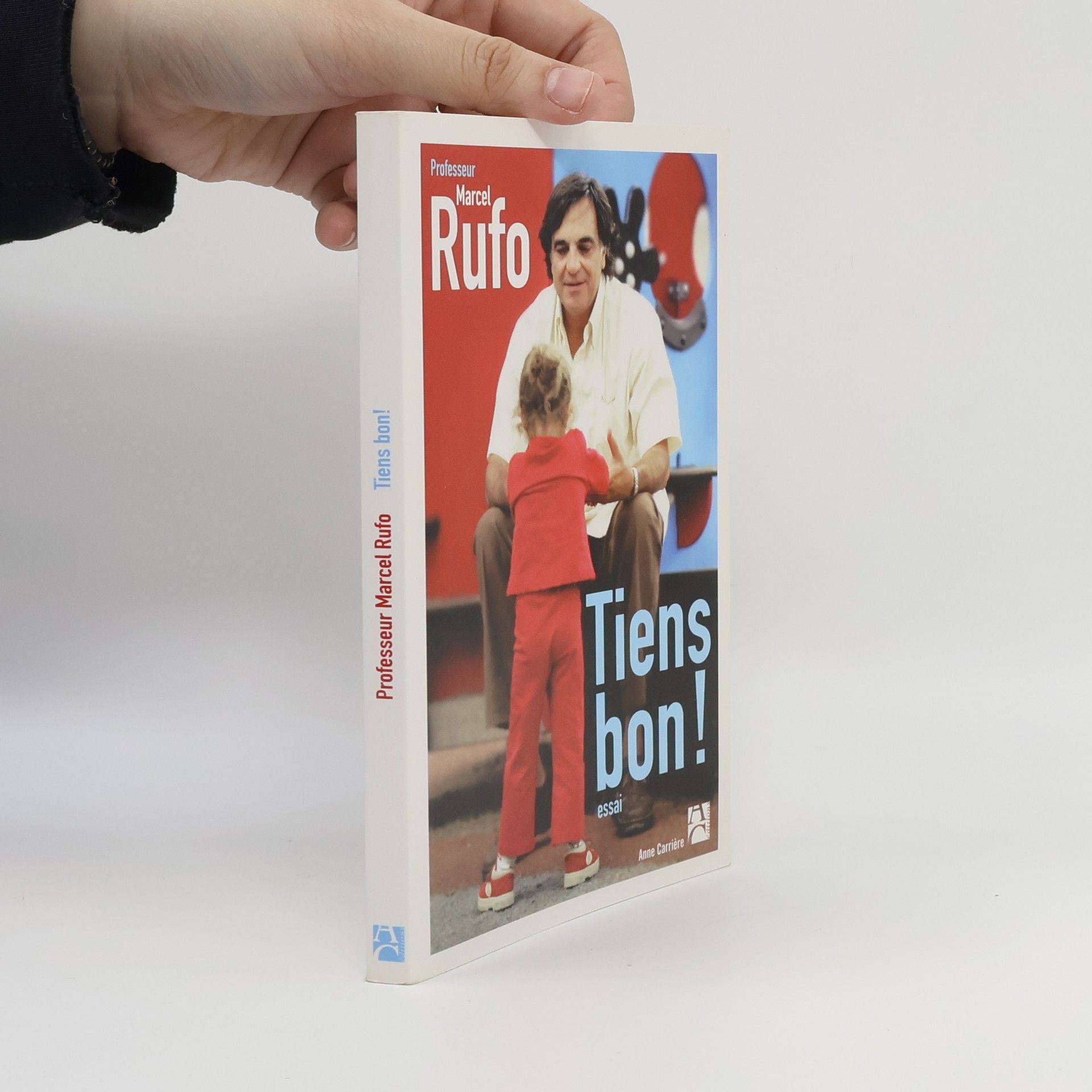 Marcel Rufo Tiens bon !