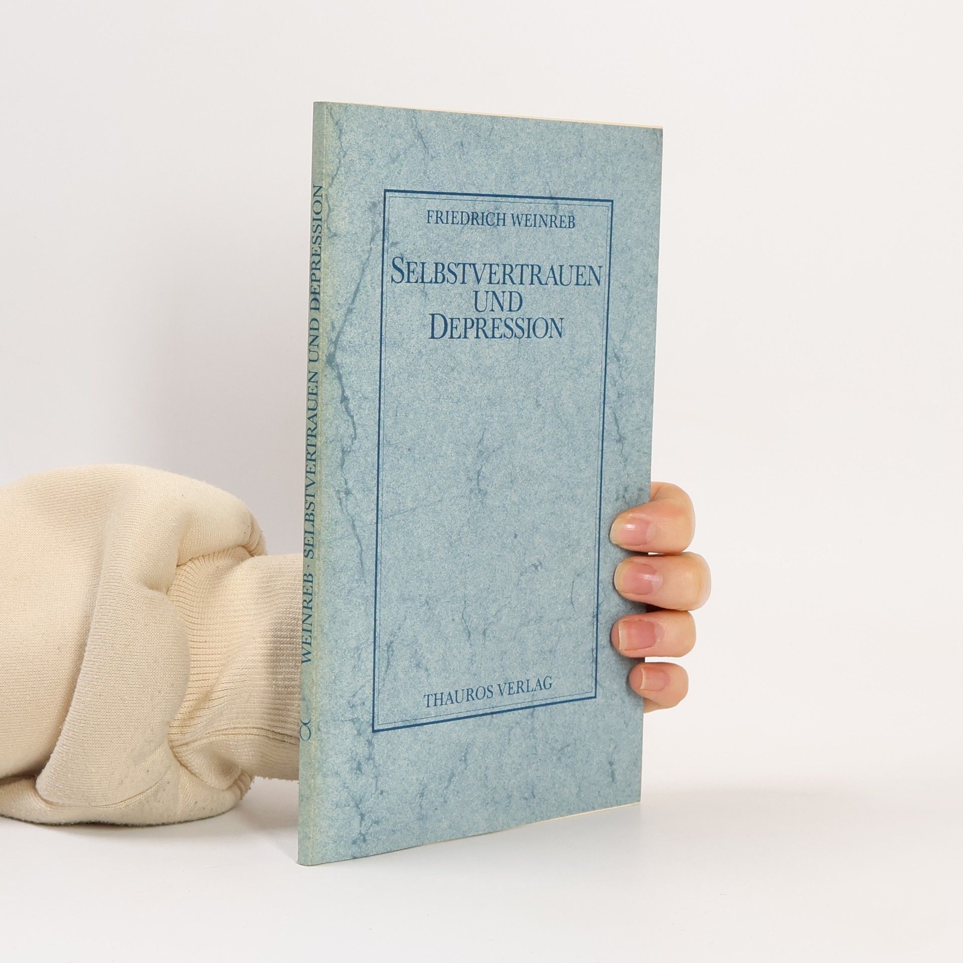 Friedrich Weinreb Selbstvertrauen und Depression