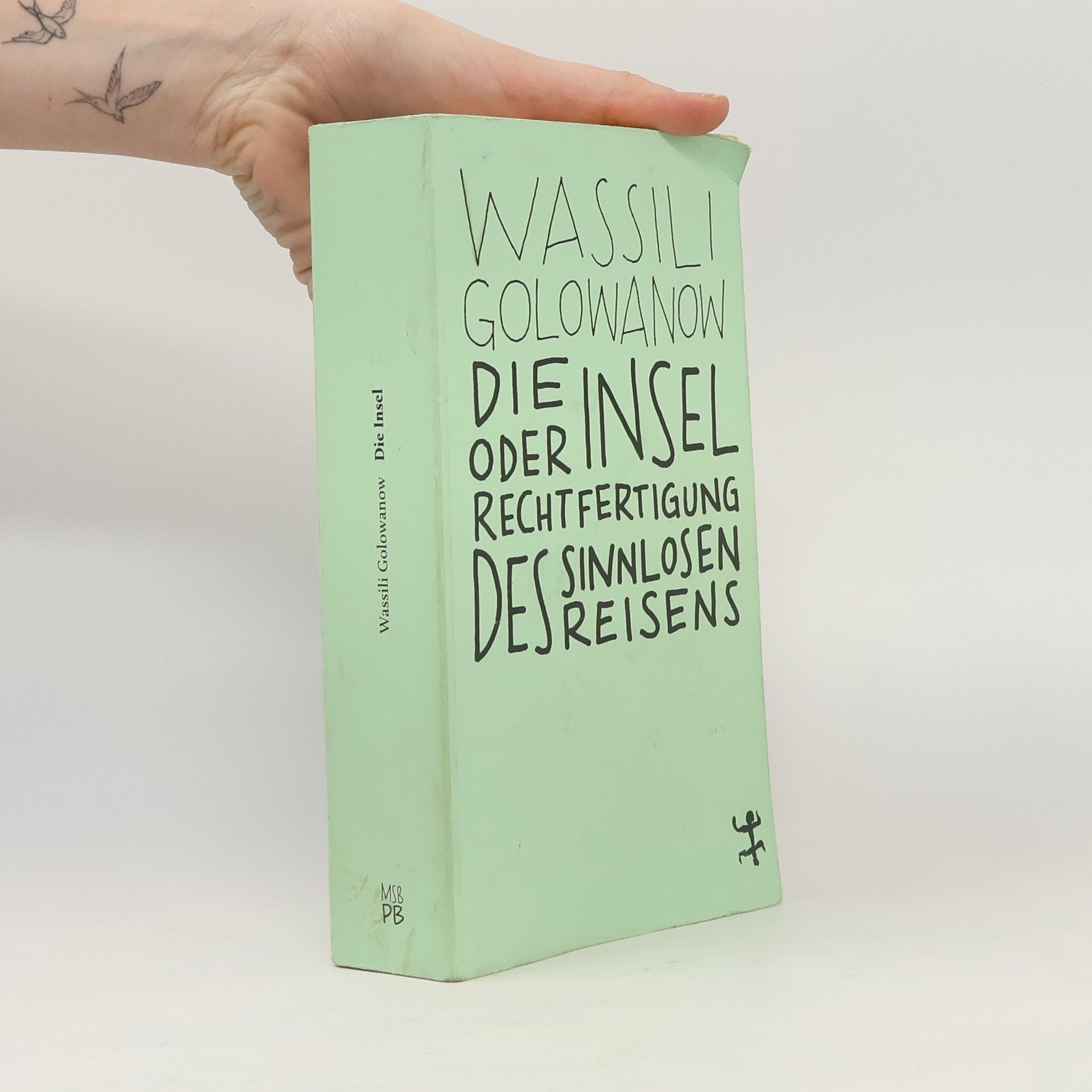 Vasilij Jaroslavovič Golovanov Die Insel oder Rechtfertigung des sinnlosen Reisens