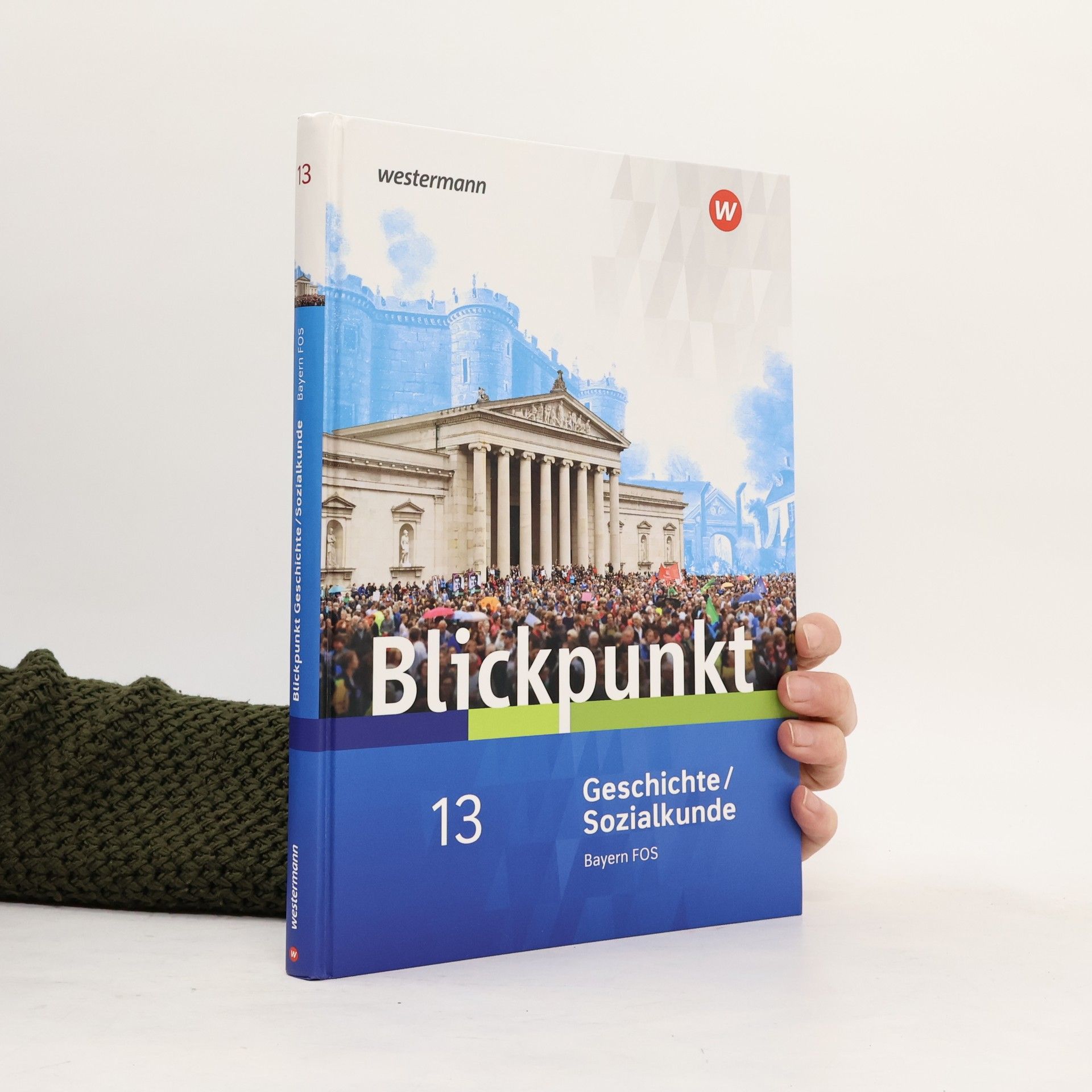 Autorenkollektiv Blickpunkt. Schülerband Geschichte/Sozialkunde. Fach- und Berufsoberschulen. Bayern