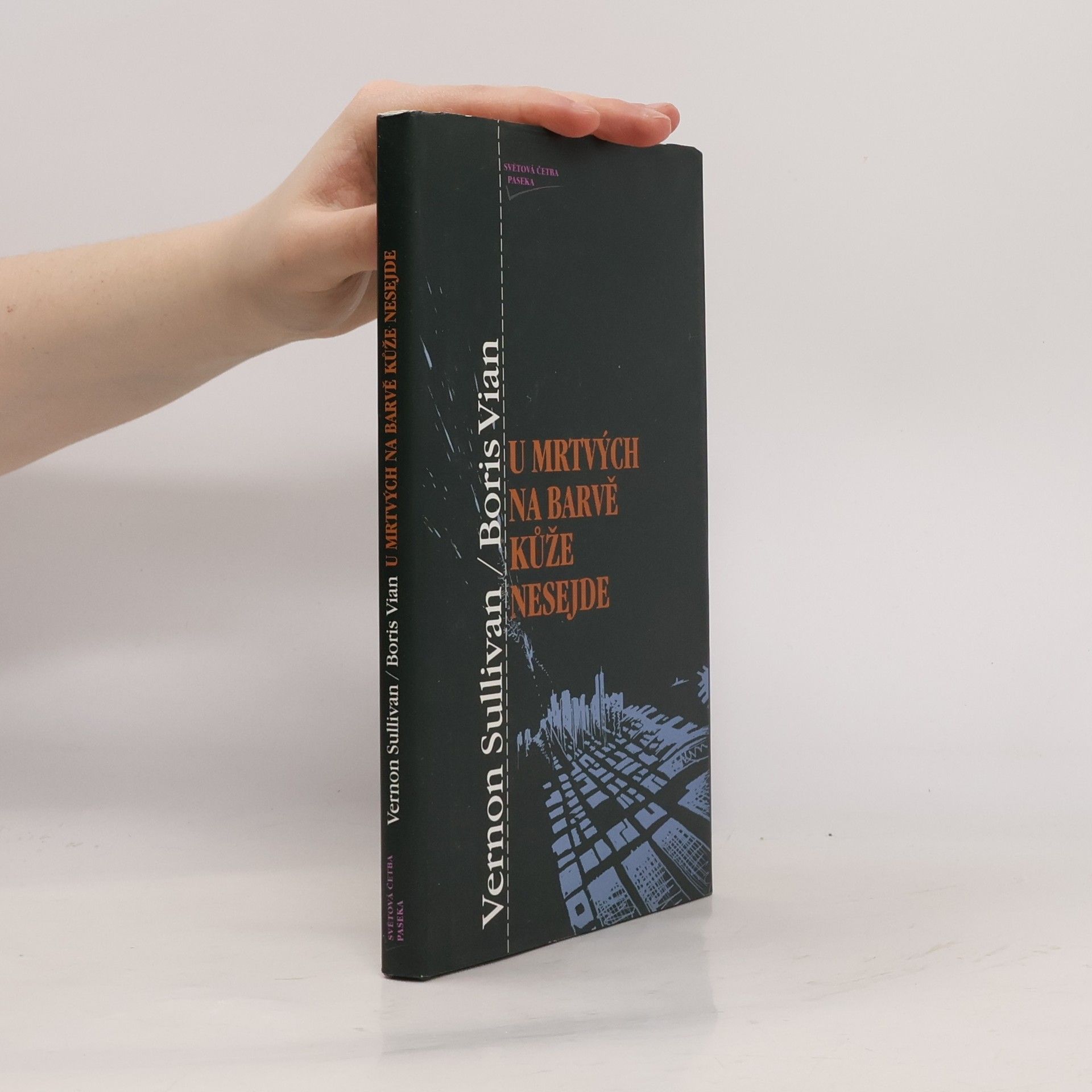Boris Vian U mrtvých na barvě kůže nesejde
