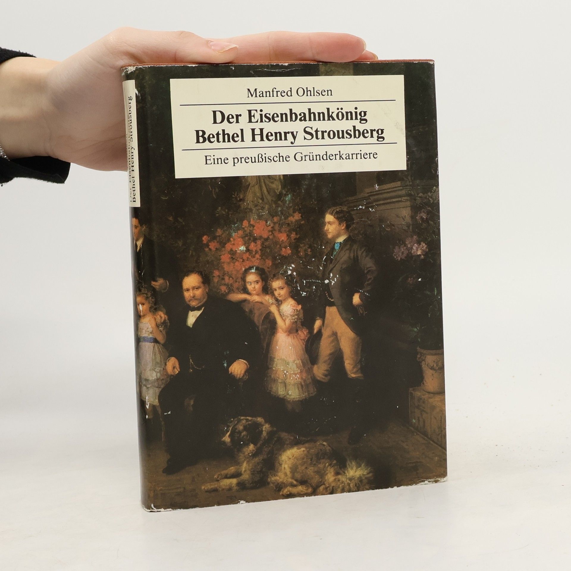 Manfred Ohlsen Der Eisenbahnkönig Bethel Henry Strousberg