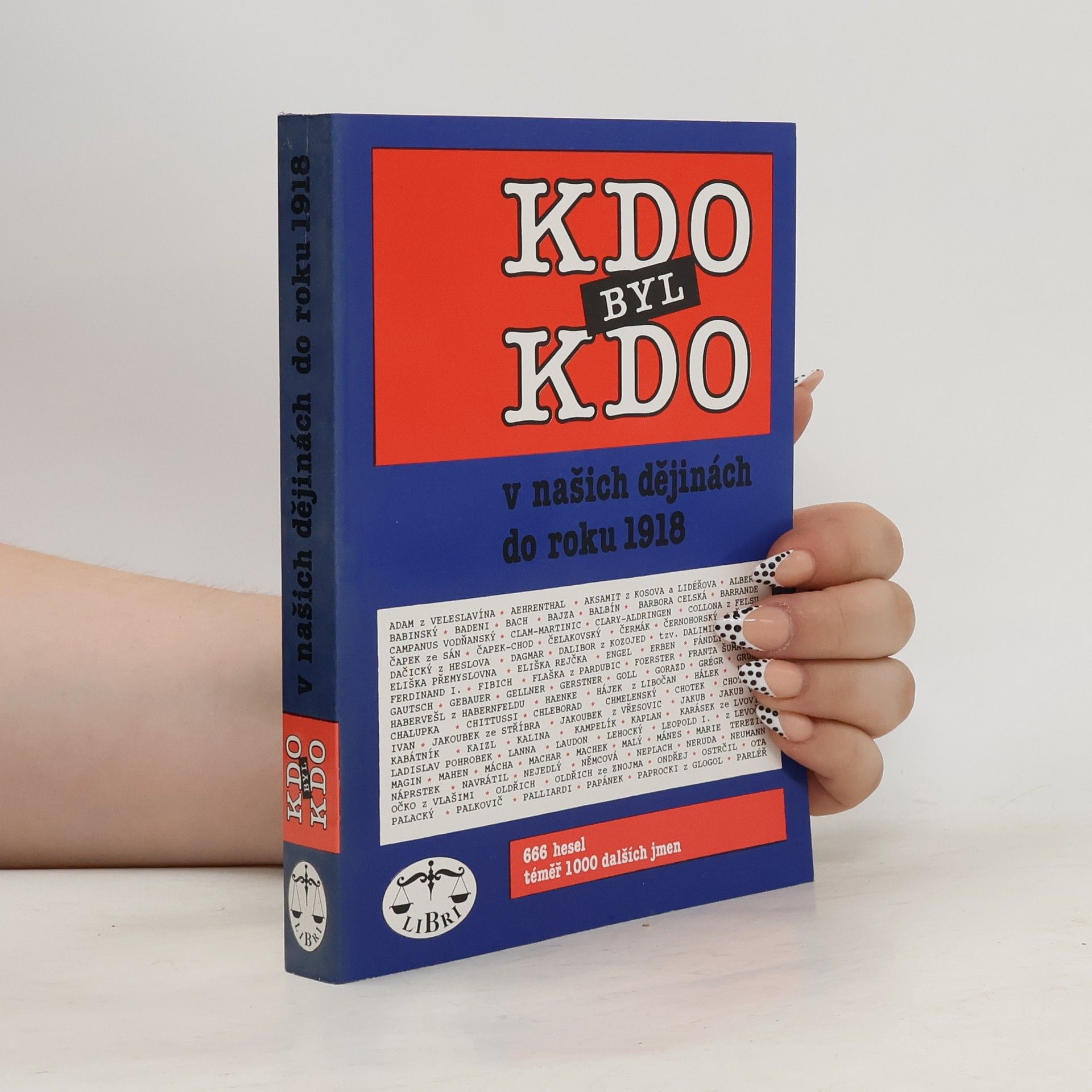 Various authors Kdo byl kdo v našich dějinách do roku 1918