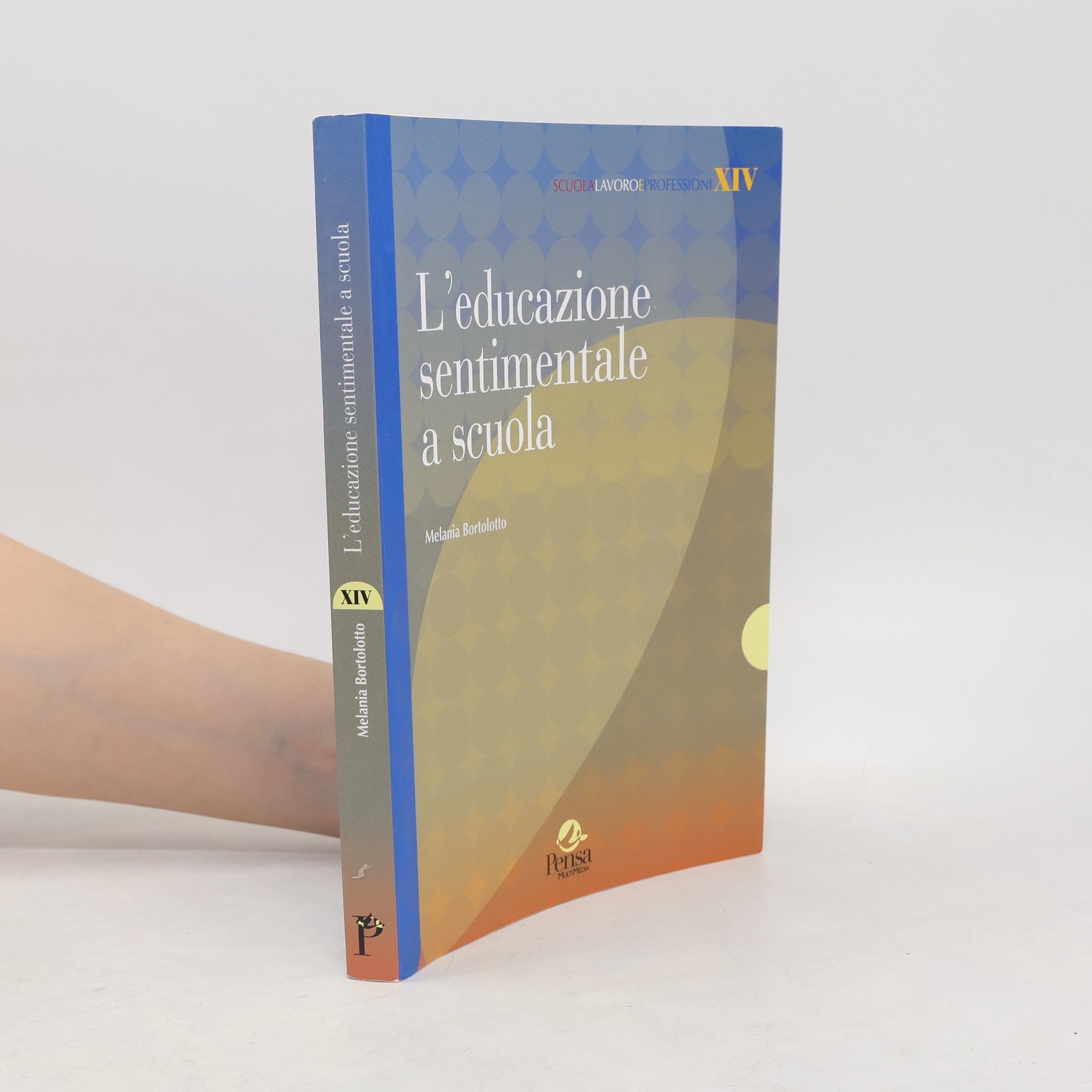 Melania Bortolotto Scuola, lavoro e professioni - 14: L'educazione sentimentale a scuola