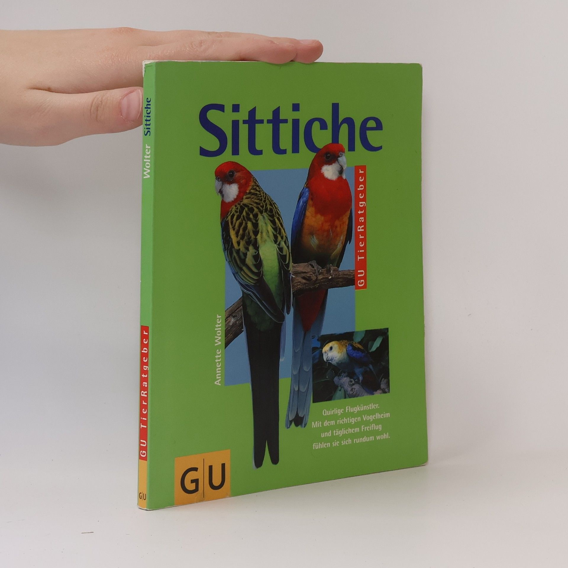 Annette Wolter Sittiche. Richtig pflegen und verstehen. Experten-Rat für artgerechte Haltung. Quirlige Flugkünstler. Mit dem richtigen Vogelheim und täglichem Freiflug fühlen si sich rundum wohl