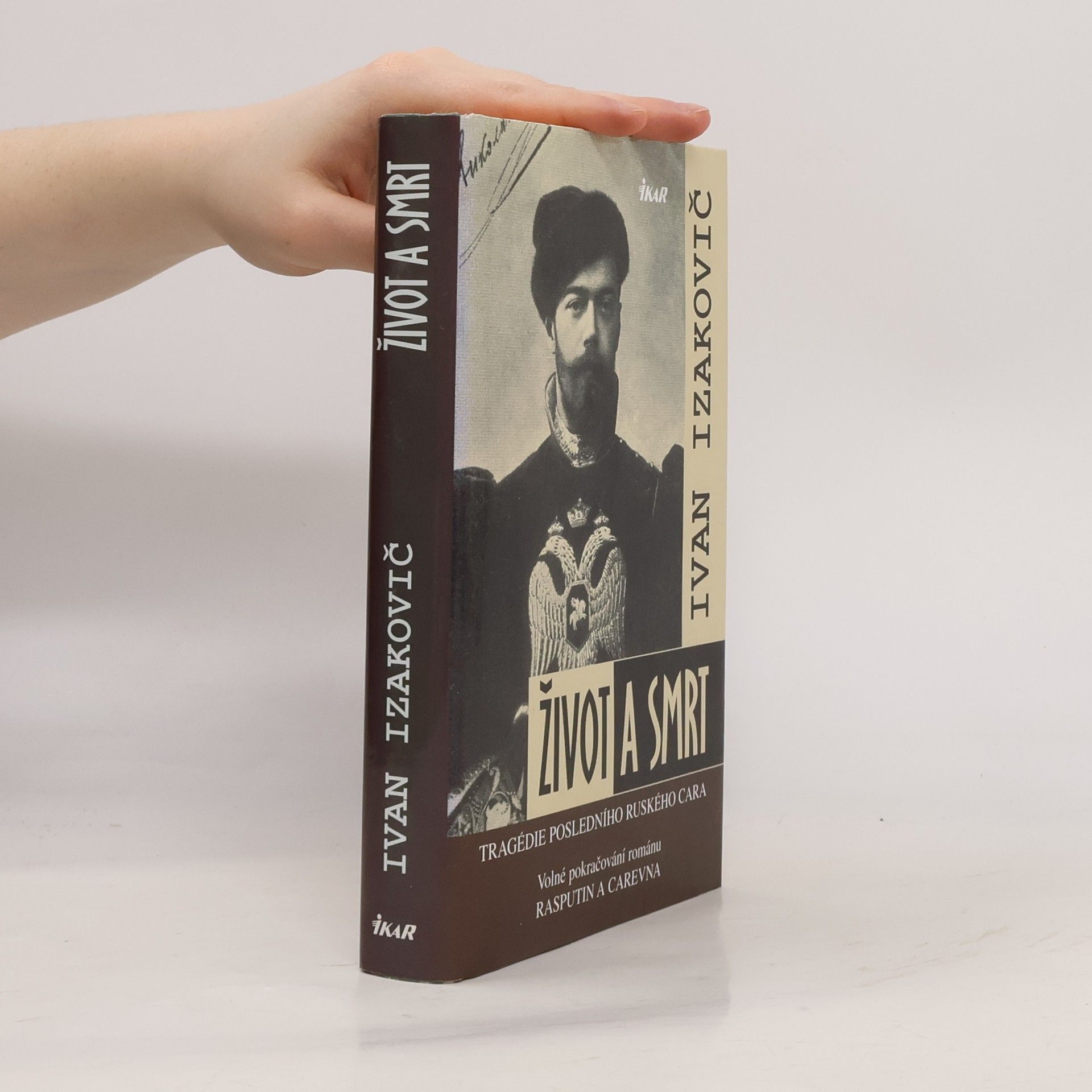 Ivan Izakovič Život a smrt: Tragédie posledního ruského cara