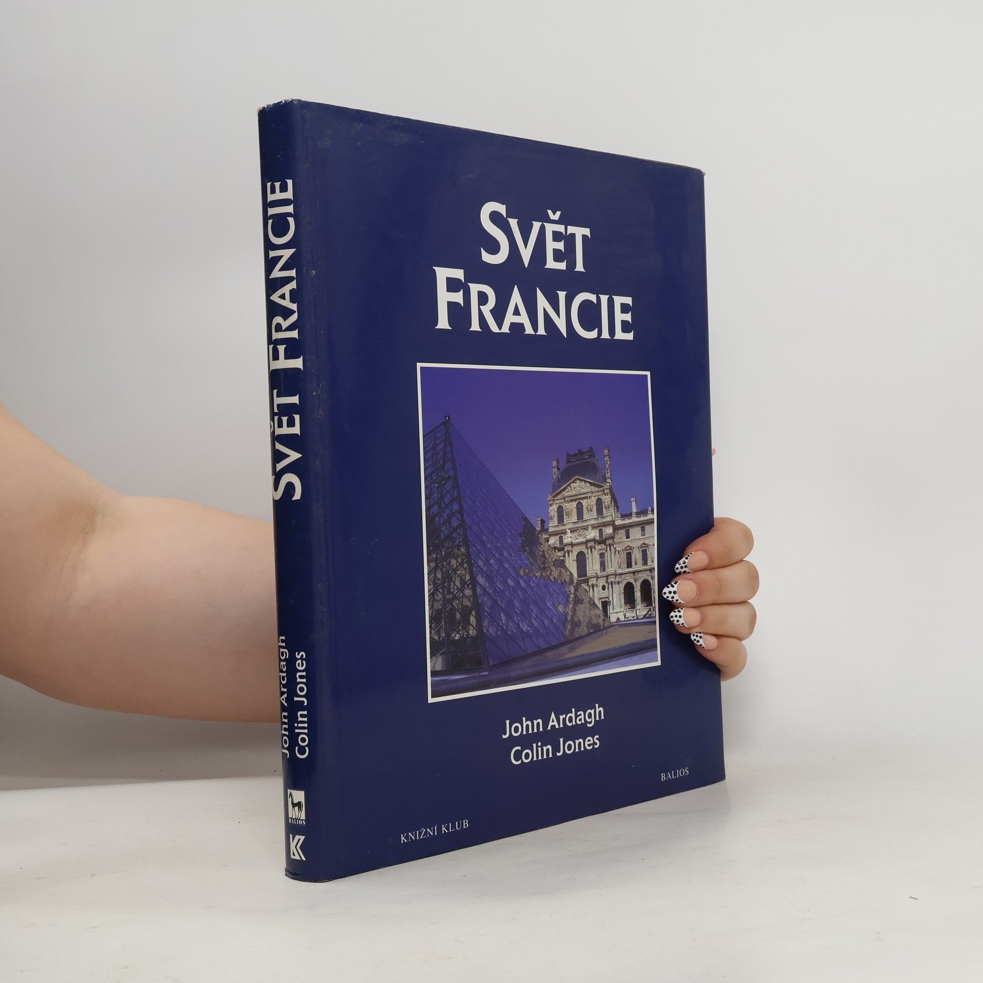 John Ardagh Svět Francie. Kulturní atlas