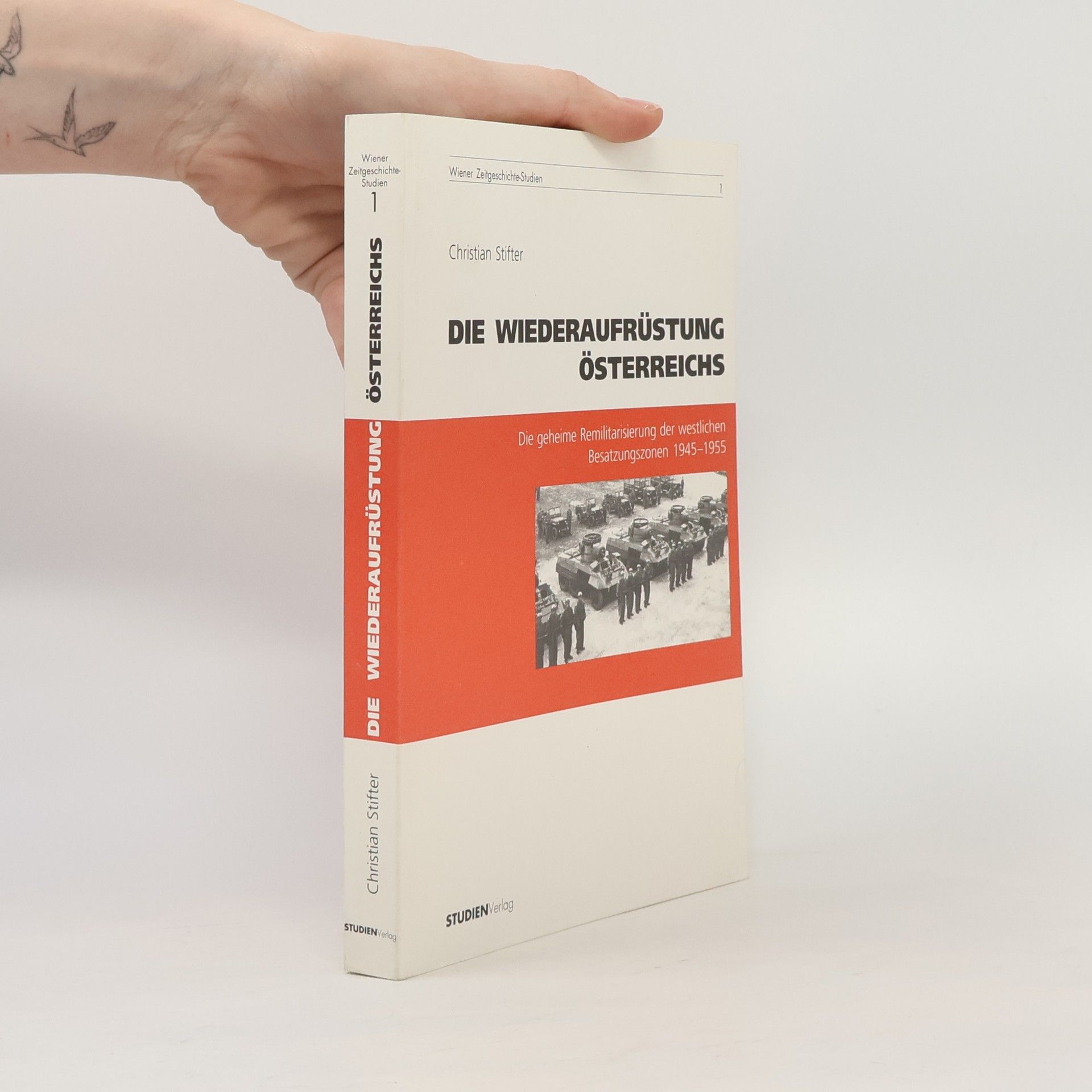 Christian H. Stifter Die Wiederaufrüstung Österreichs