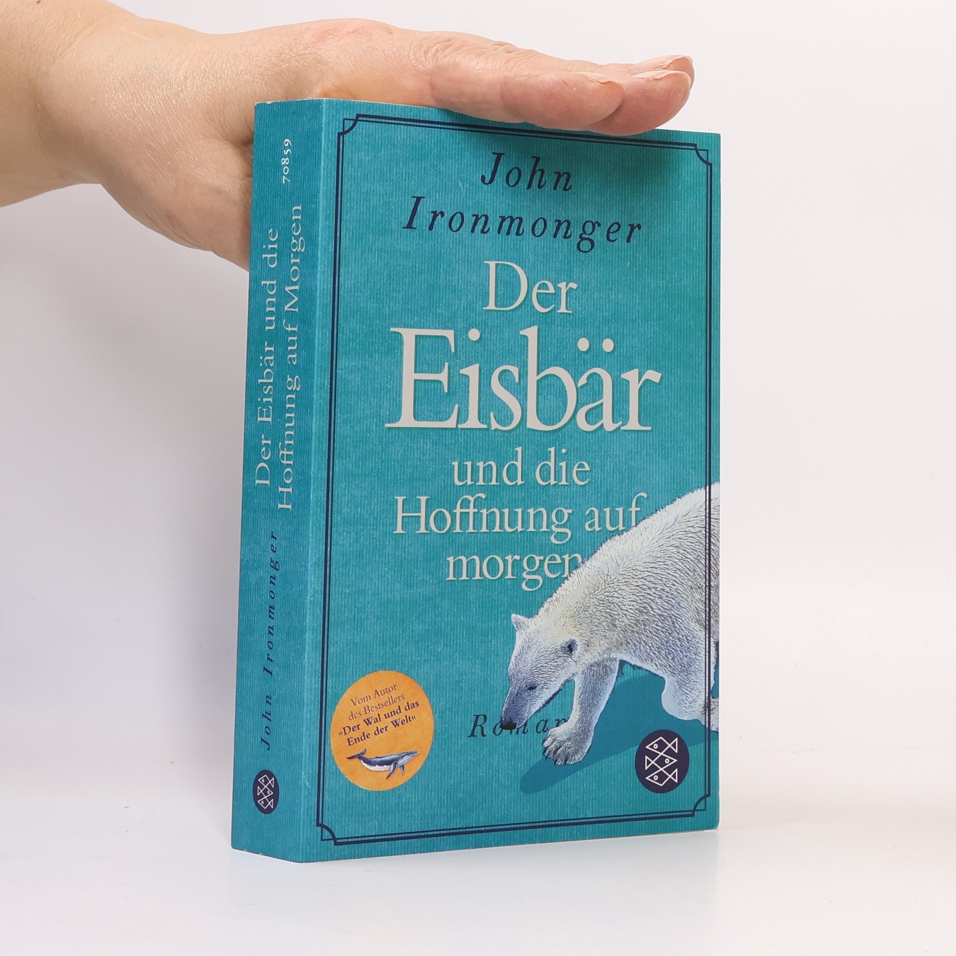 John Ironmonger Der Eisbär und die Hoffnung auf morgen