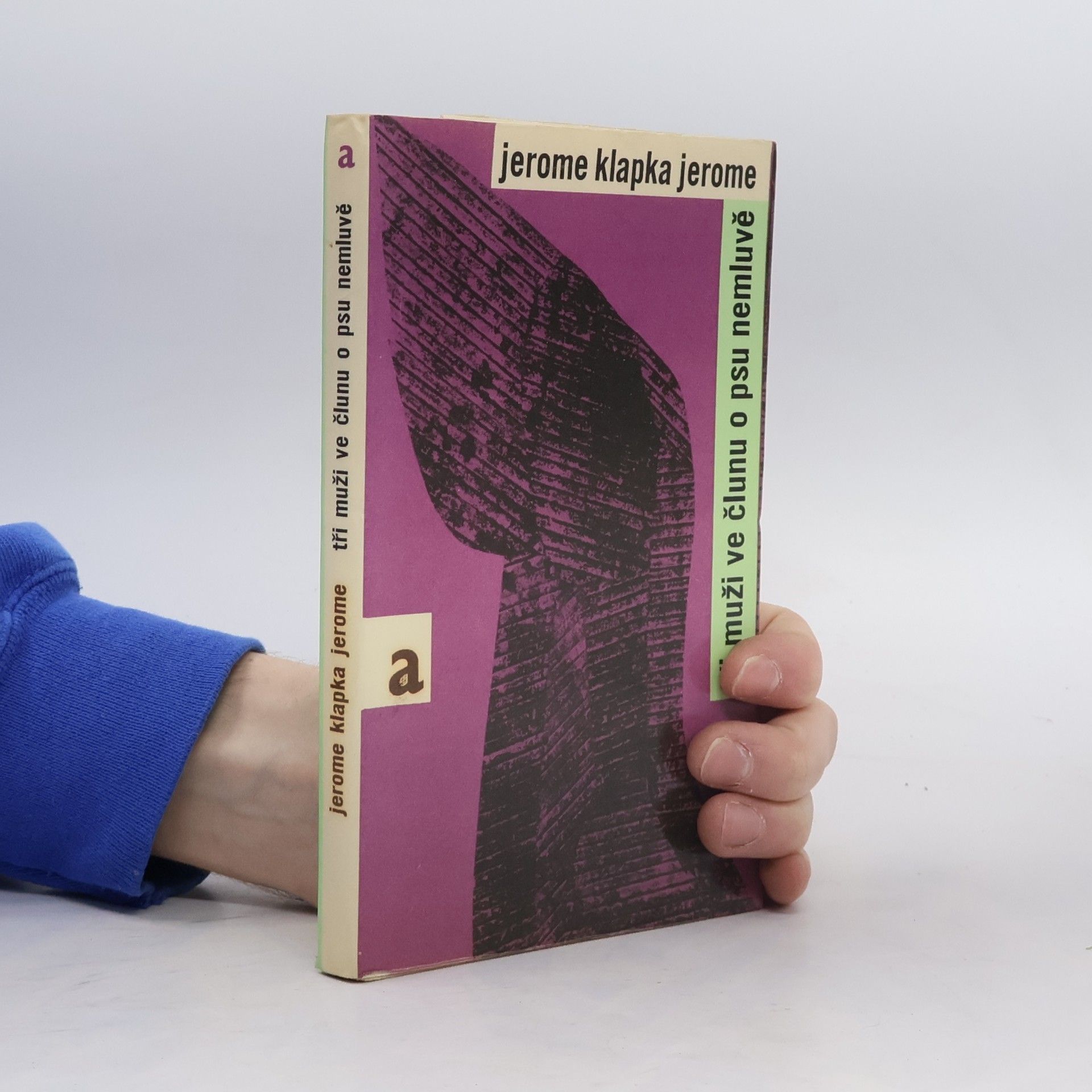 Jerome Klapka Jerome Tři muži ve člunu o psu nemluvě