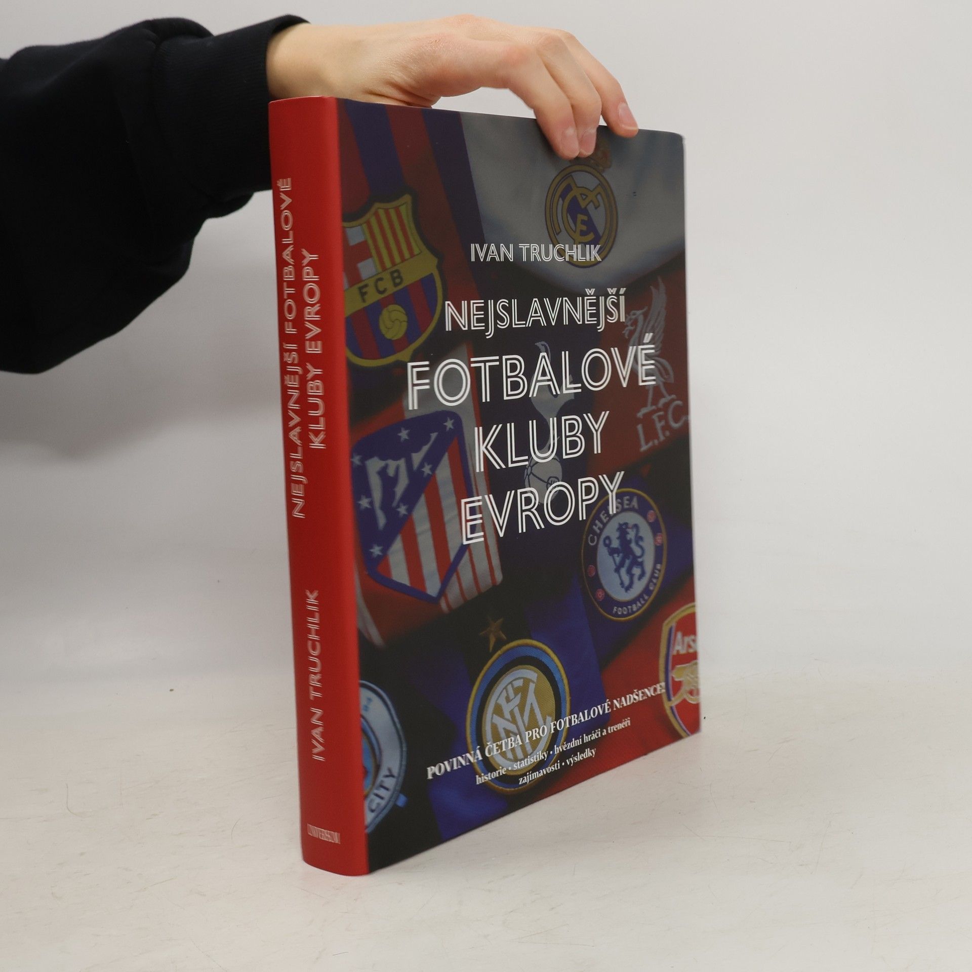 Ivan Truchlik Nejslavnější fotbalové kluby Evropy