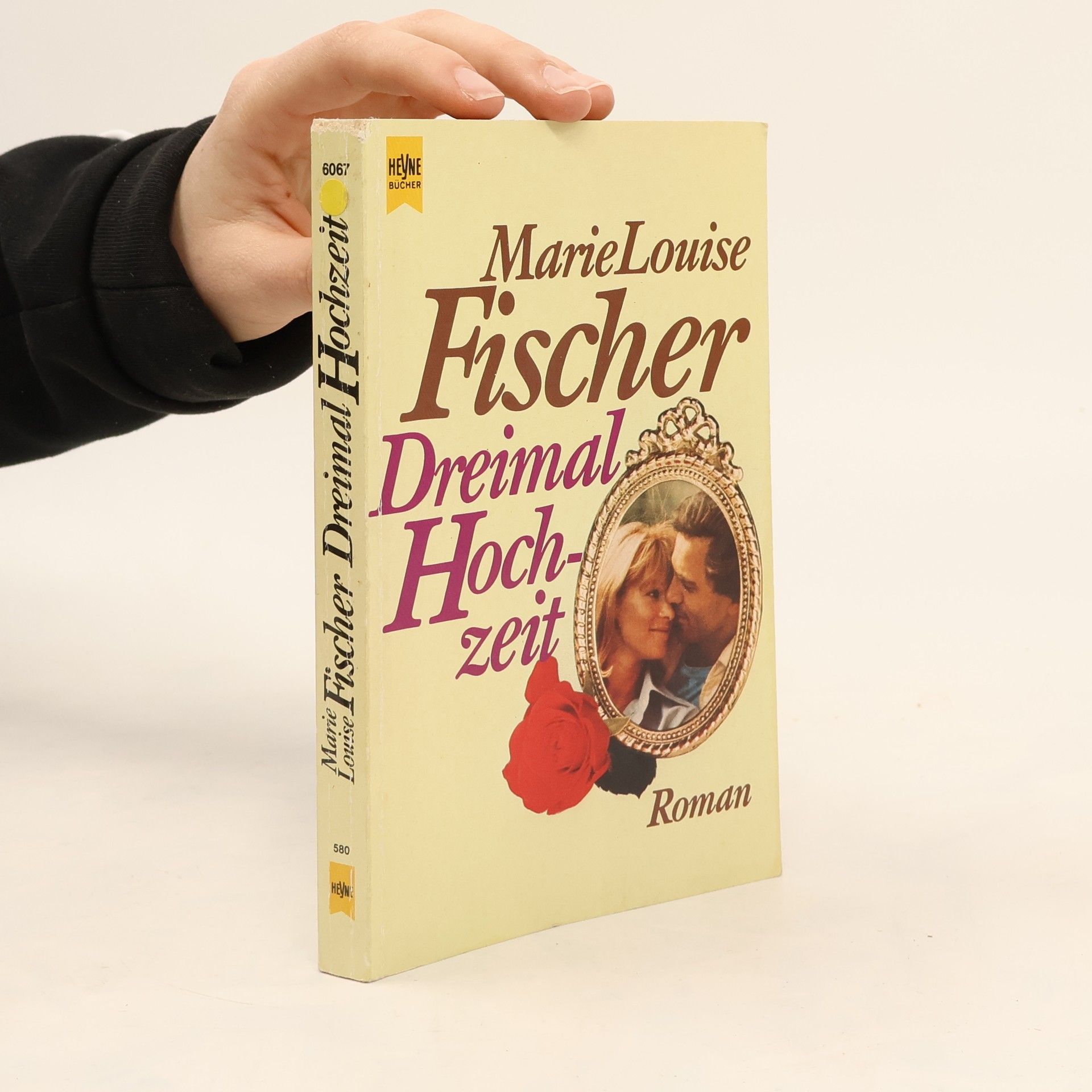 Marie Louise Fischer Dreimal Hochzeit. Roman