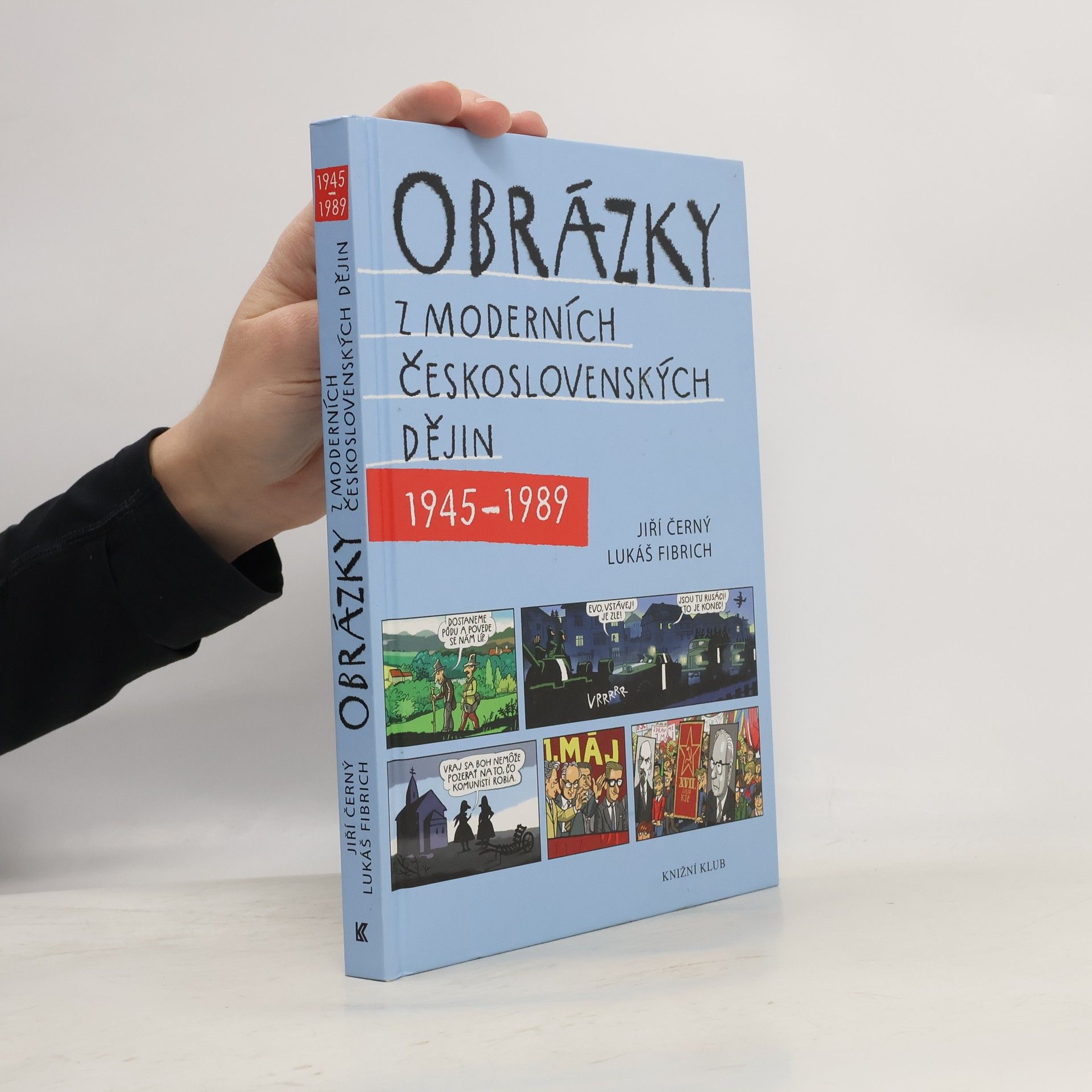 Jiří Černý Obrázky z moderních československých dějin 1945-1989