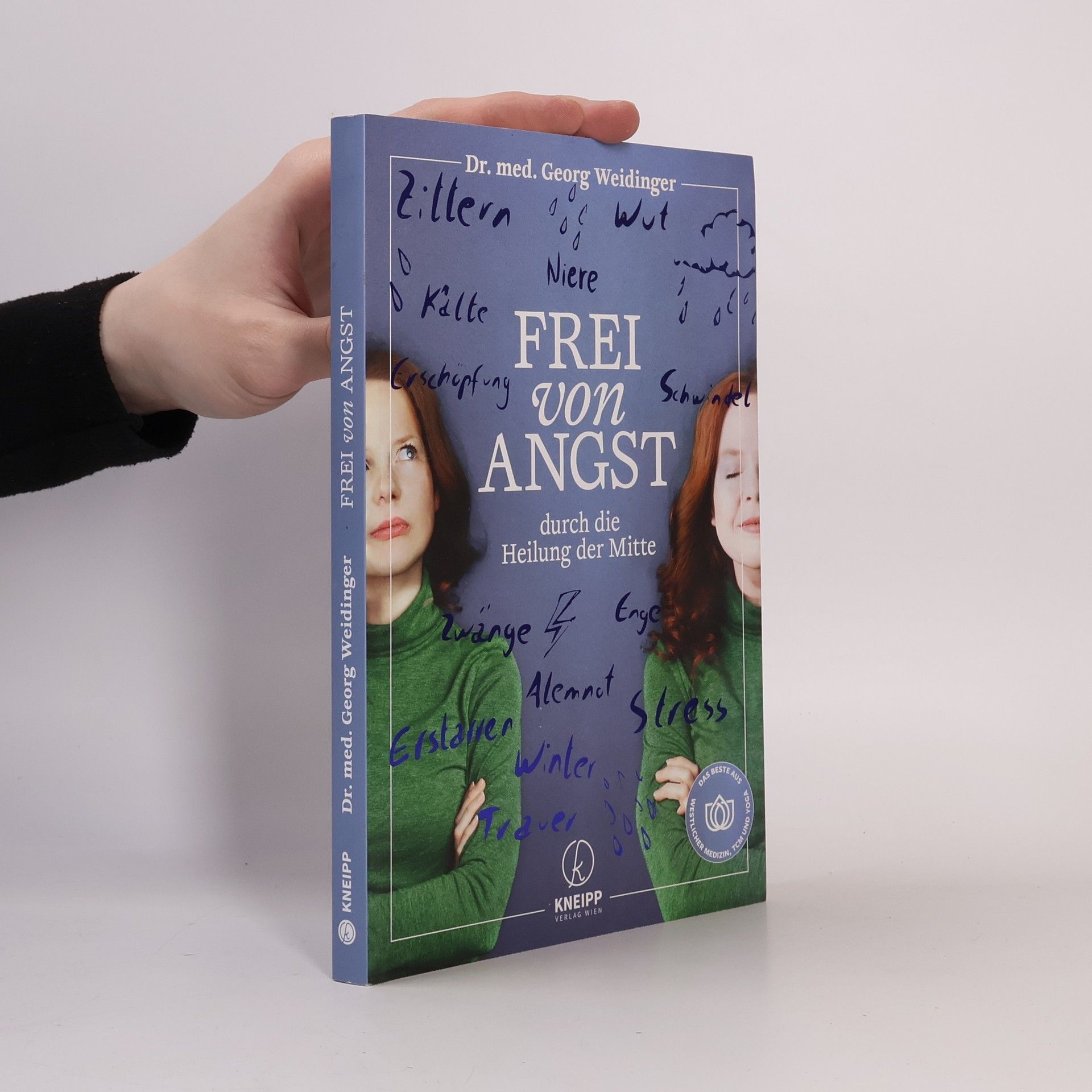 Georg Weidinger Frei von Angst durch die Heilung der Mitte
