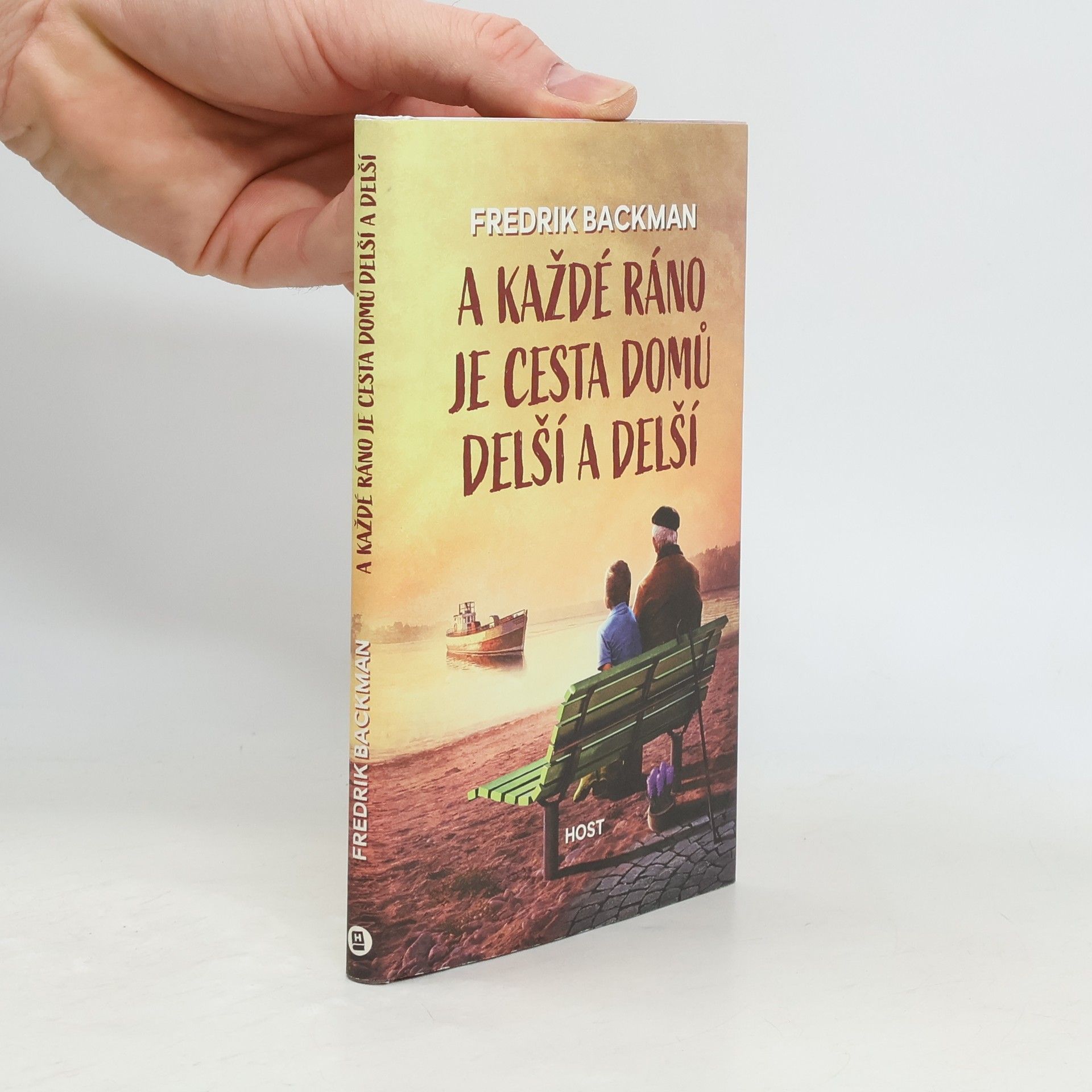 Fredrik Backman A každé ráno je cesta domů delší a delší