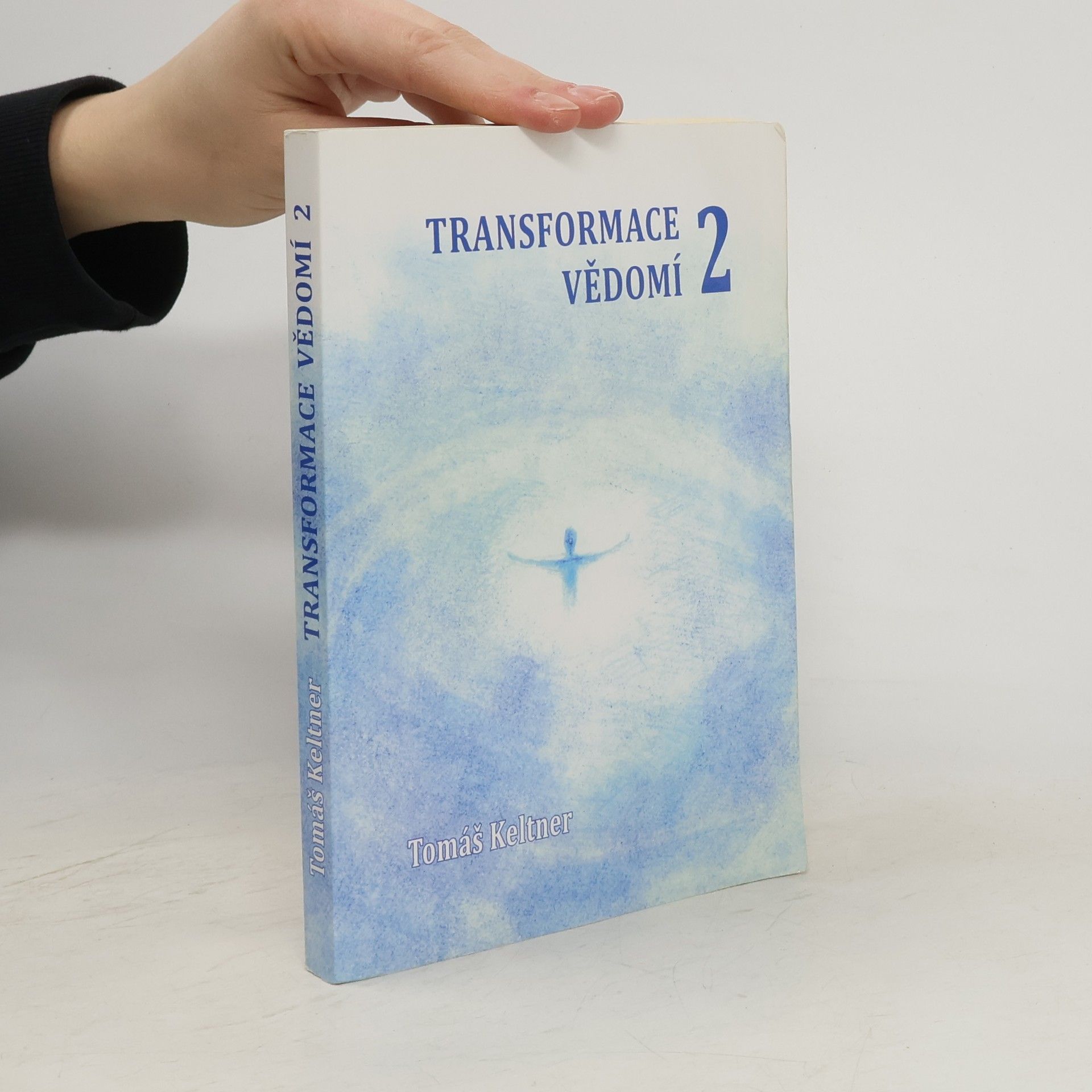 Tomáš Keltner Transformace vědomí. 2. díl