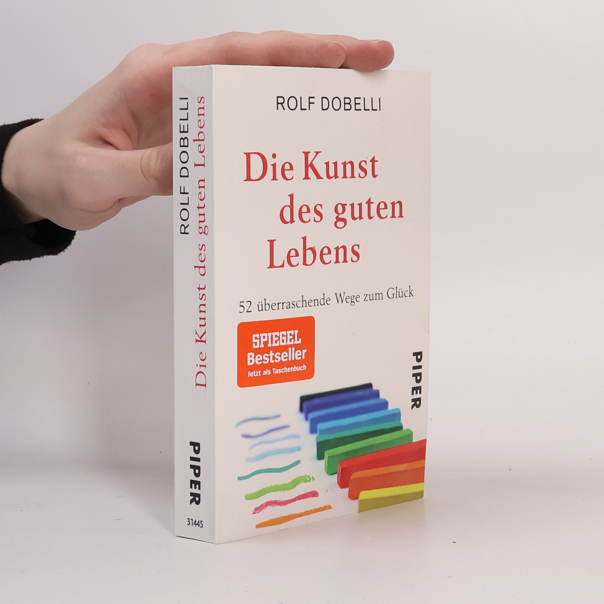 Rolf Dobelli Die Kunst des guten Lebens