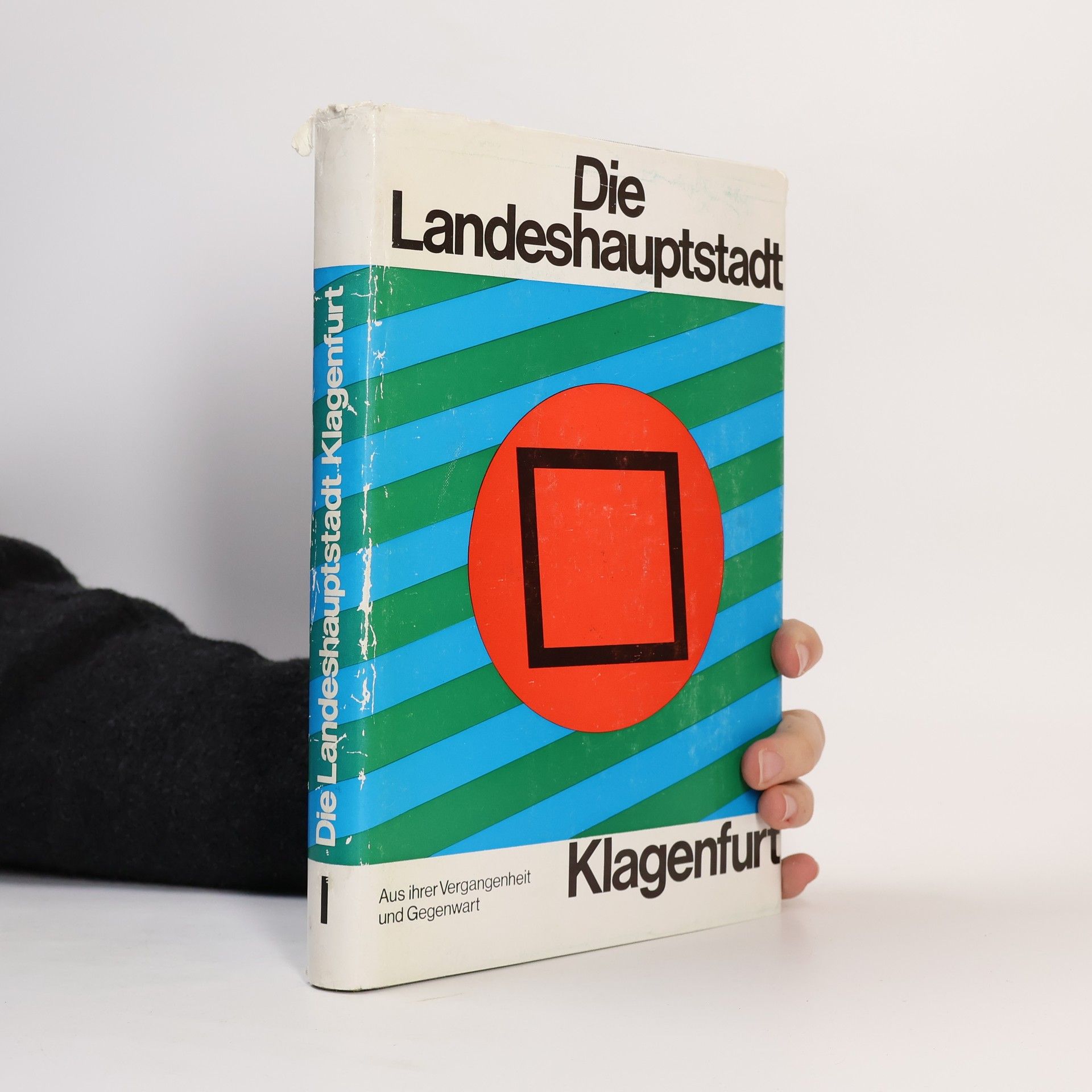 Gotbert Moro Die Landeshauptstadt Klagenfurt I