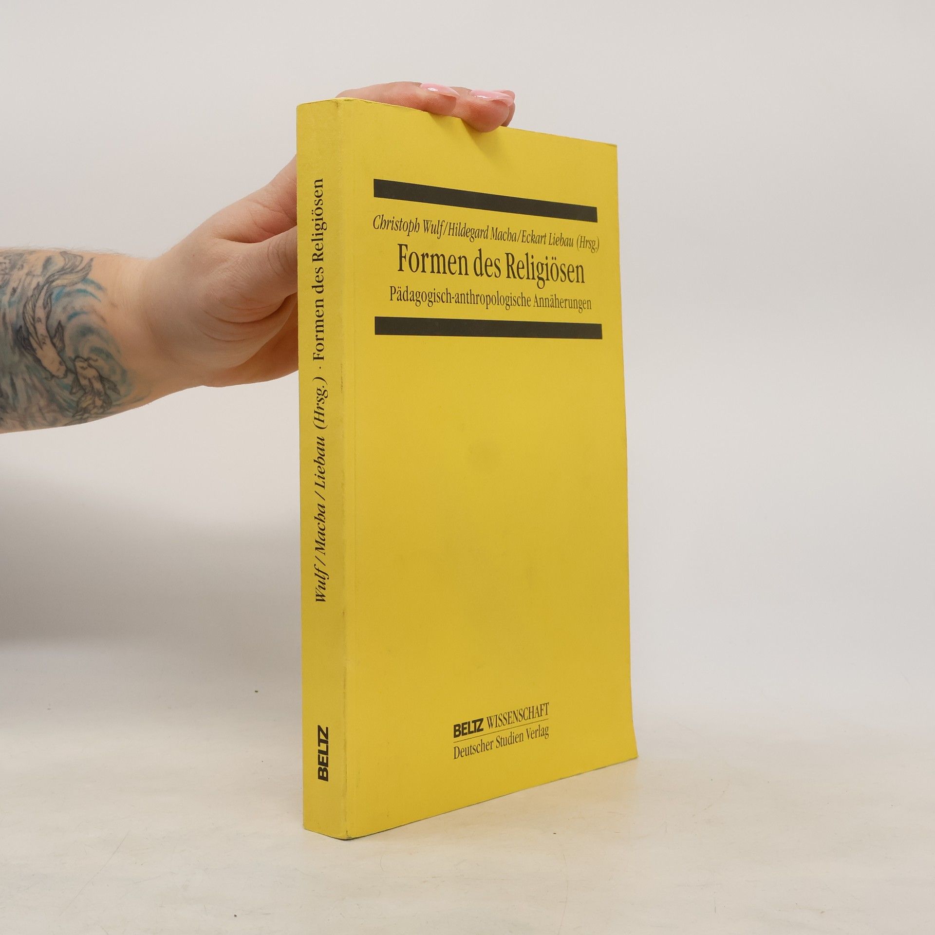 Christoph Wulf Pädagogische Anthropologie - 14: Formen des Religiösen