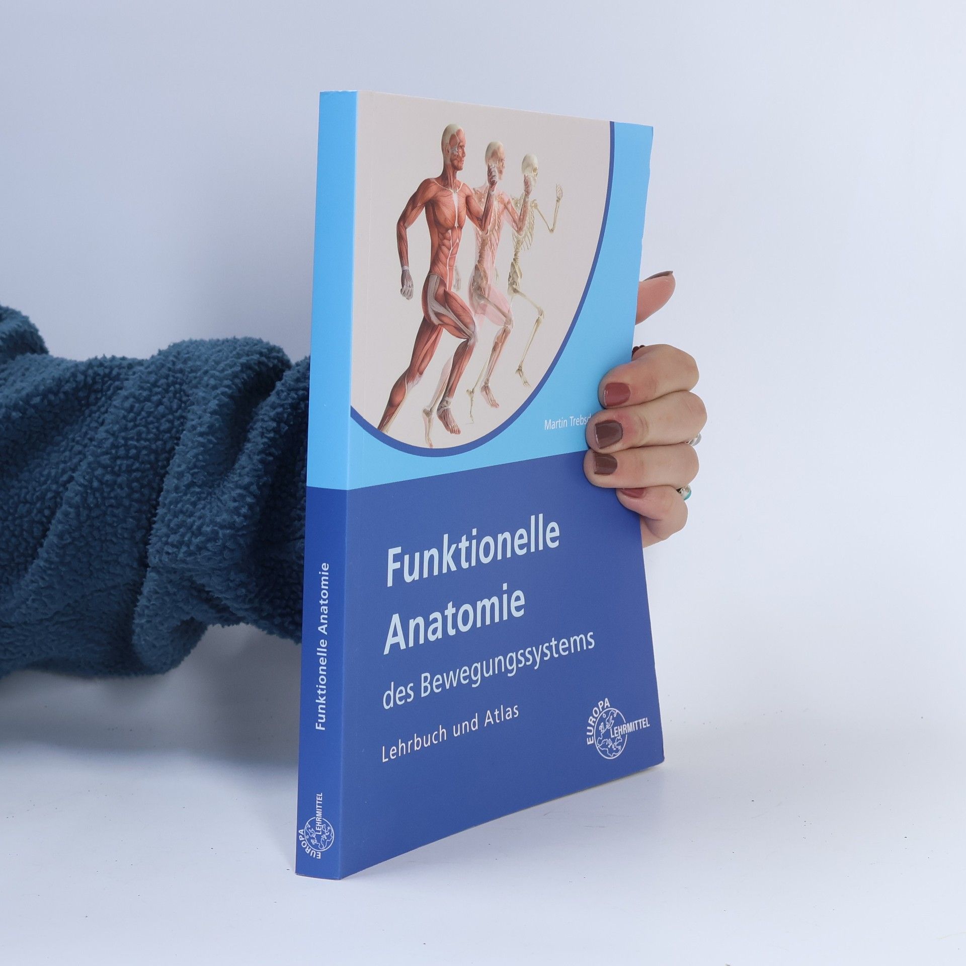 Martin Trebsdorf Funktionelle Anatomie des Bewegungssystems