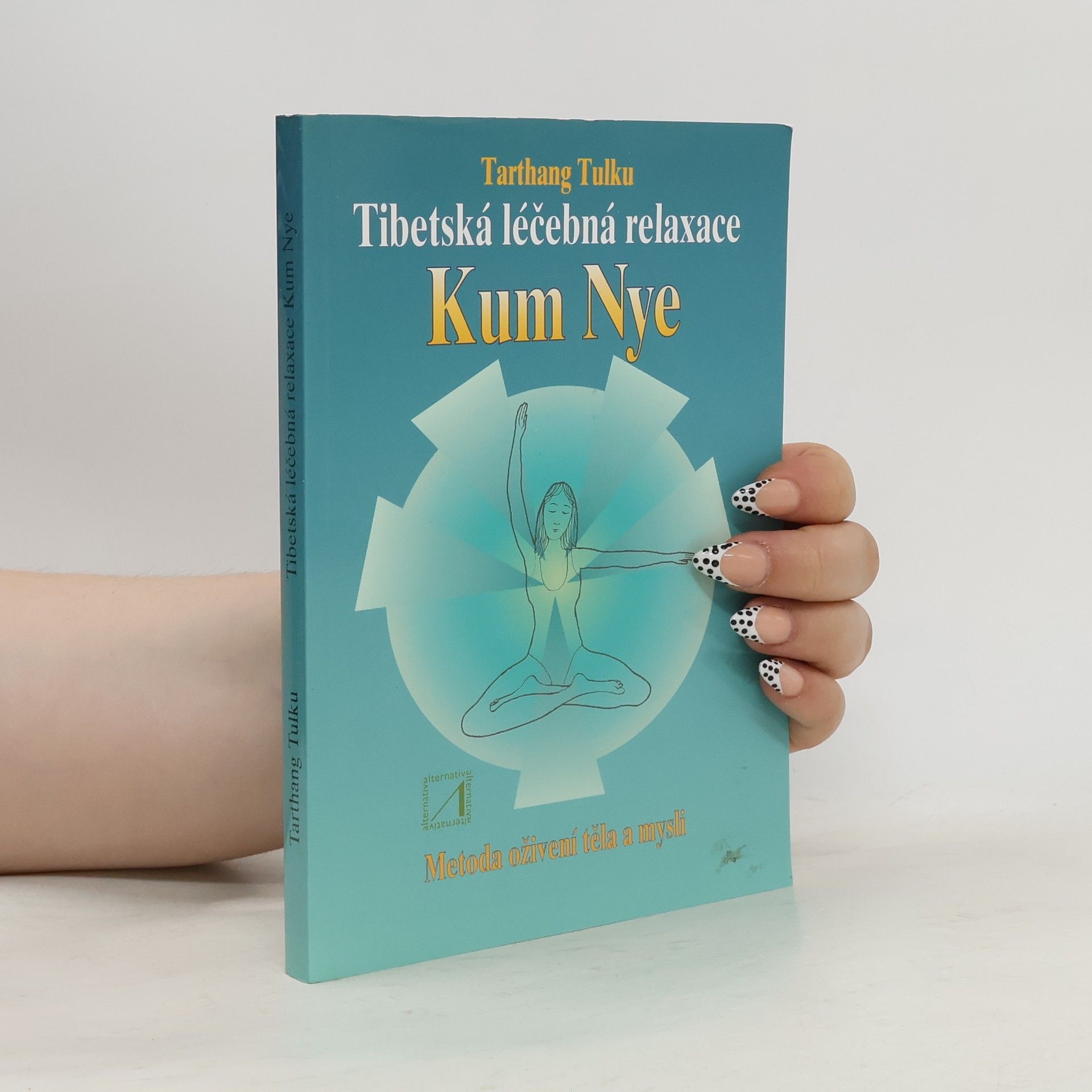 Tarthang Tulku Tibetská léčebná relaxace Kum Nye