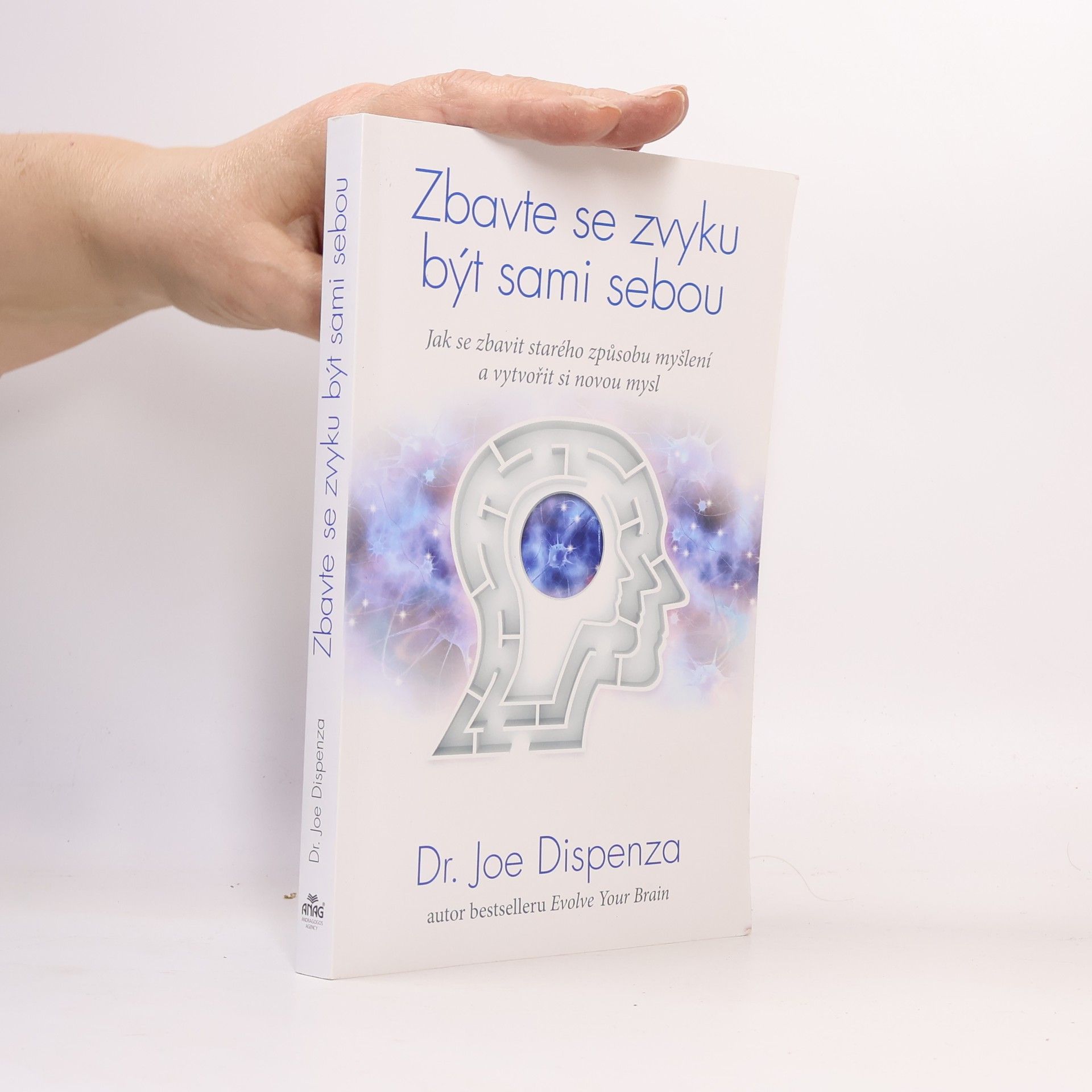 Joe Dispenza Zbavte se zvyku být sami sebou